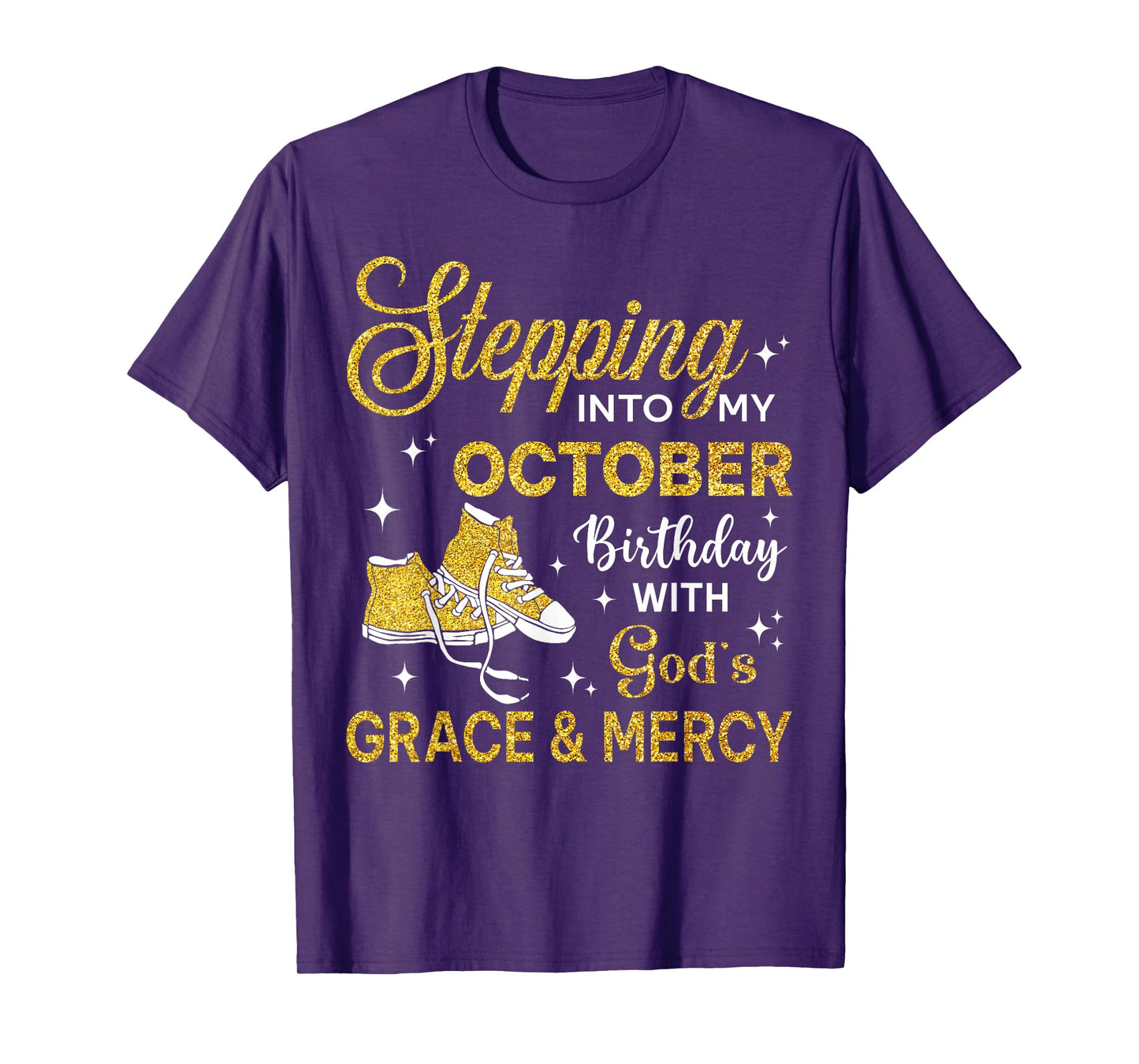 Stepping Into My October Birthday Women Girls Shoes Bday T-Shirt