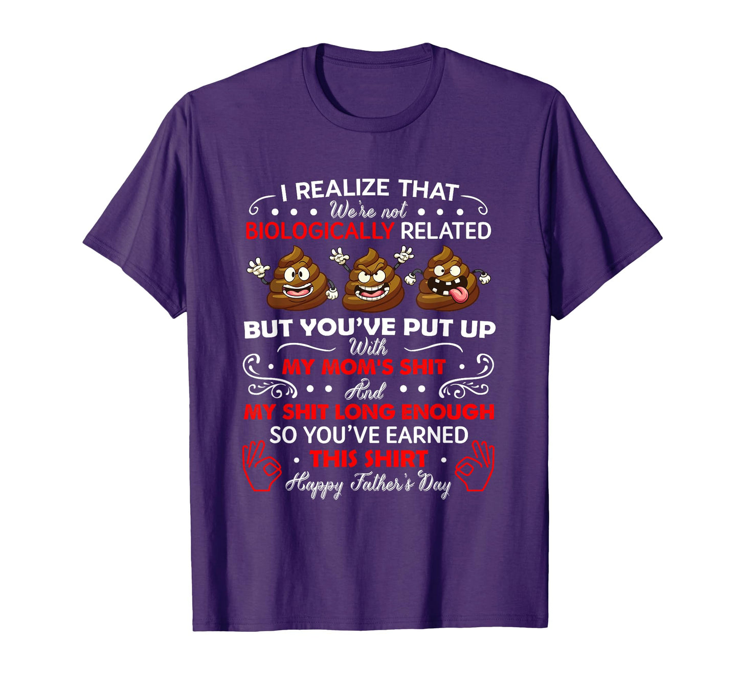 I Realize That We're Not Biologically Related, Funny Stepdad T-Shirt