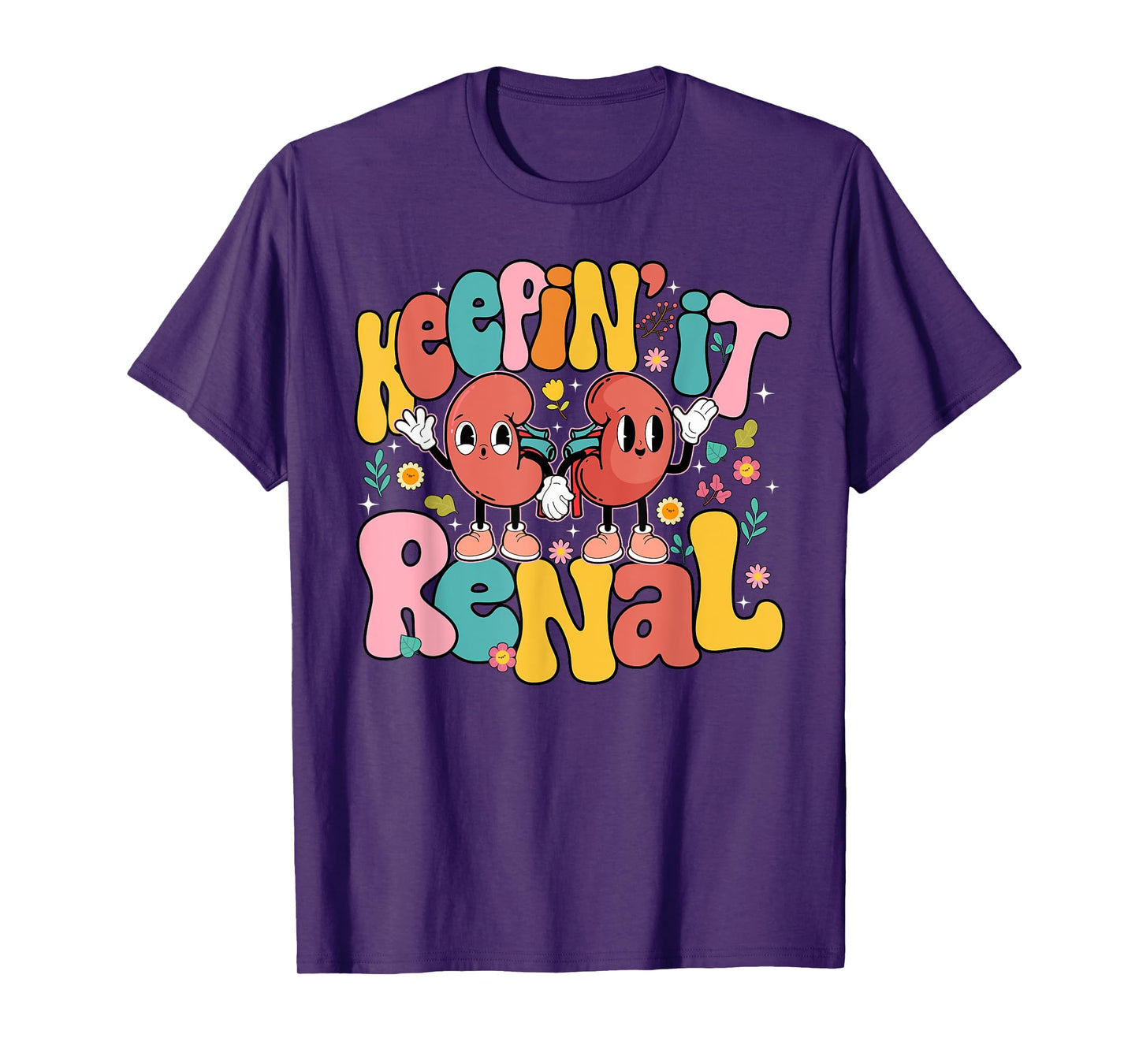 Keepin' It Renal National Nephrology Nurses Week T-Shirt