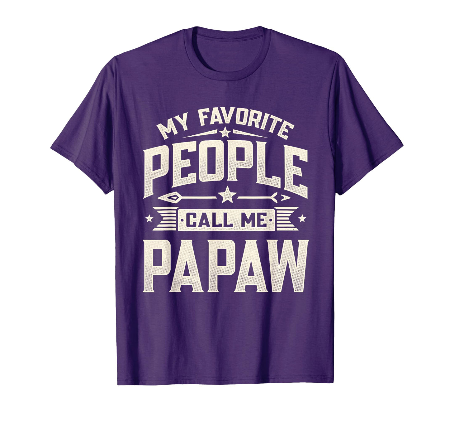 My Favorite People Call Me Papaw Funny Father's Day Dad Mens T-Shirt