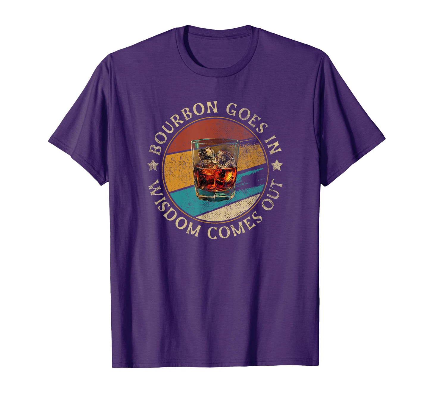 Bourbon Goes in Wisdom Comes Out | Vintage Bourbon Drinking T-Shirt