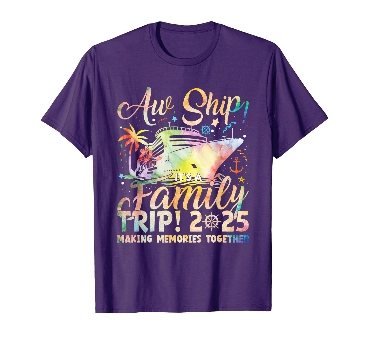 Aw Ship It's A Family Trip 2025 Family Matching Cruise Trip T-Shirt