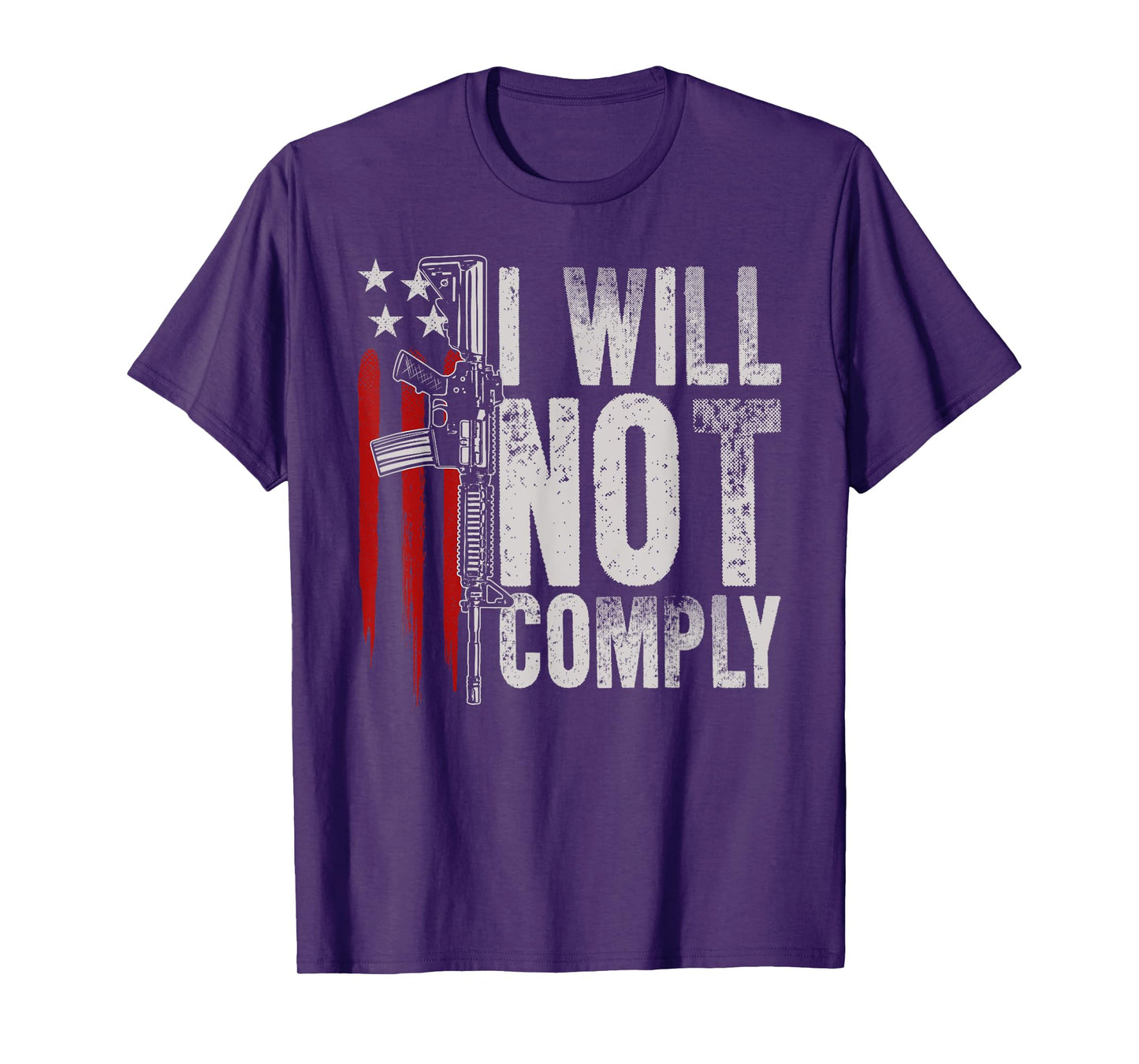 AR-15 Gun American Flag Gun Rights I Will Not Comply Women Men T-Shirt