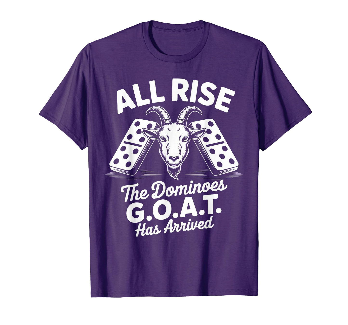 All Rise Dominoes GOAT Funny Player Statement T-Shirt