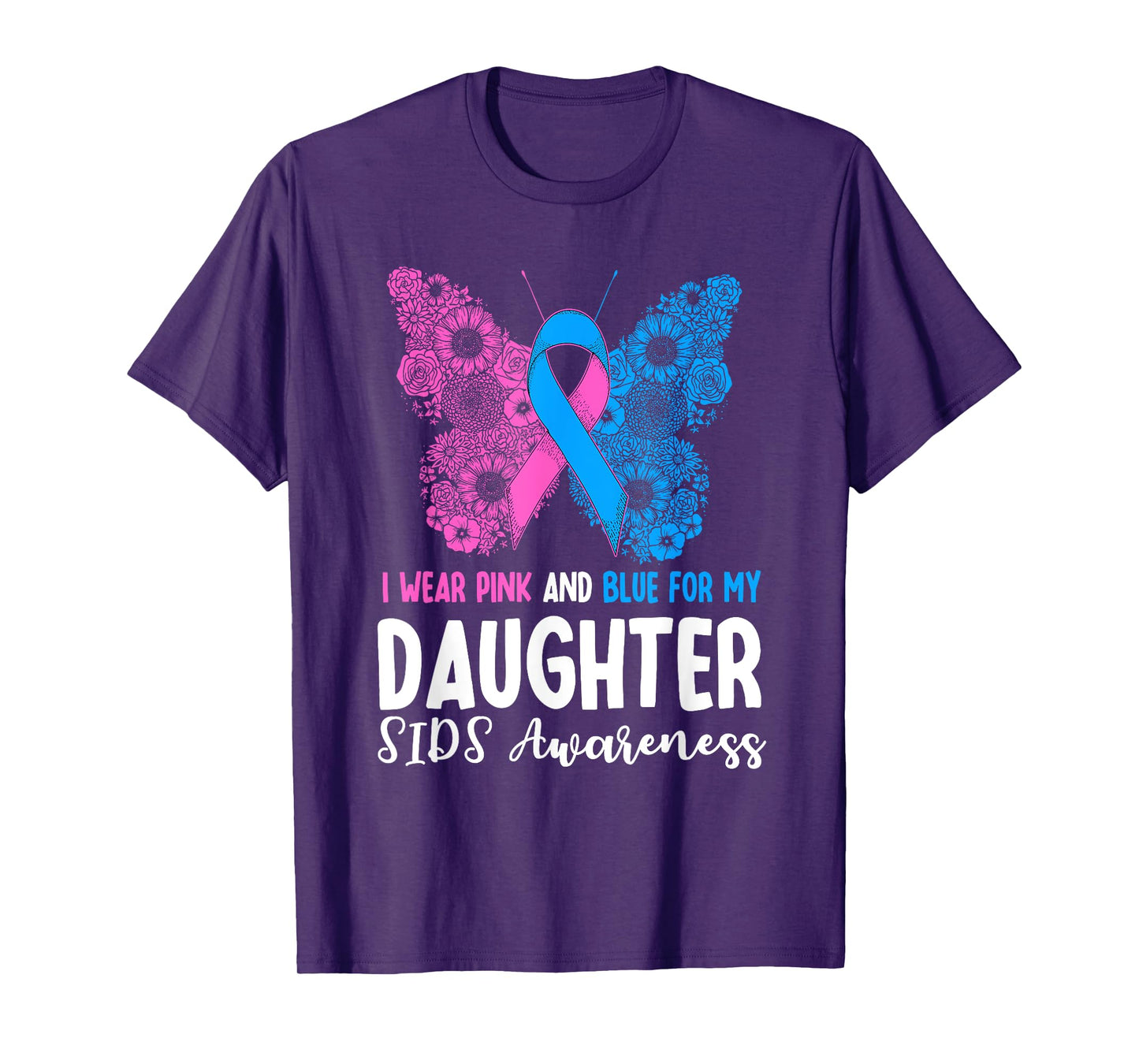 I Wear Pink And Blue For My Daughter SIDS Awareness Support T-Shirt
