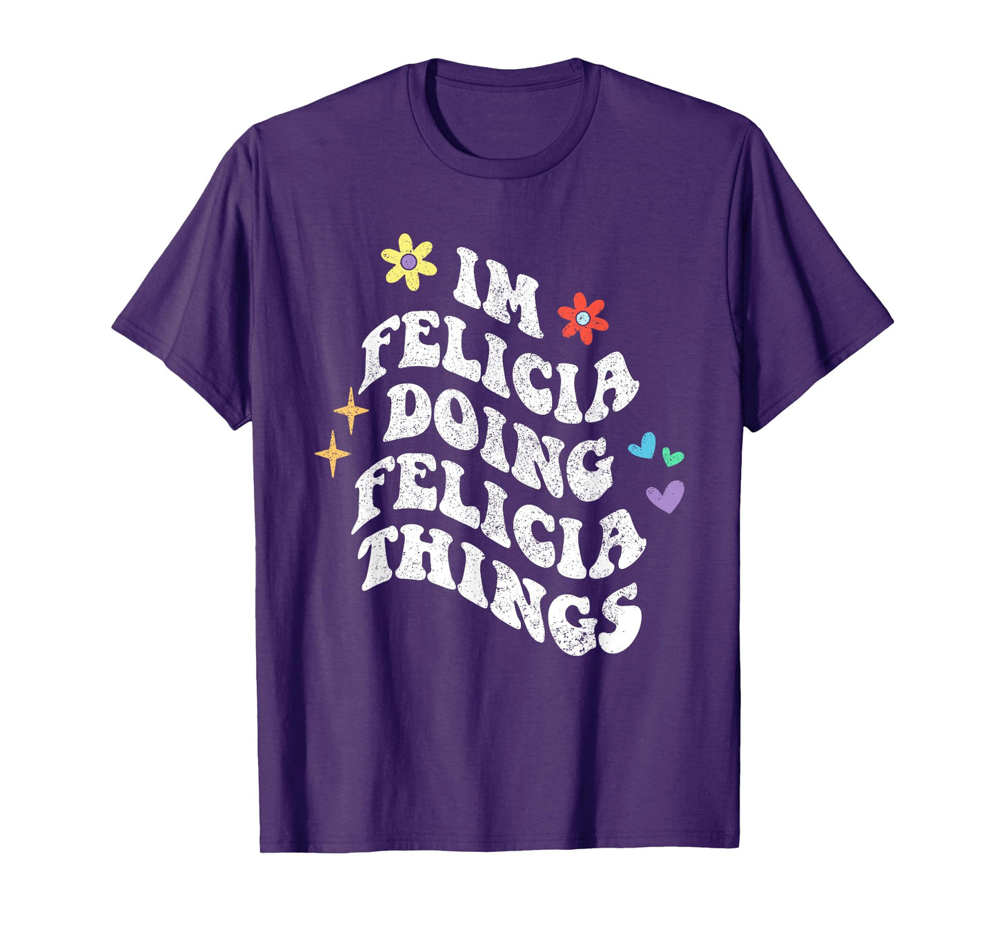 Personalized Name Mothers Day outfit For Women Retro Groovy Im Felicia Doing Felicia Things Funny Mother's T-Shirt