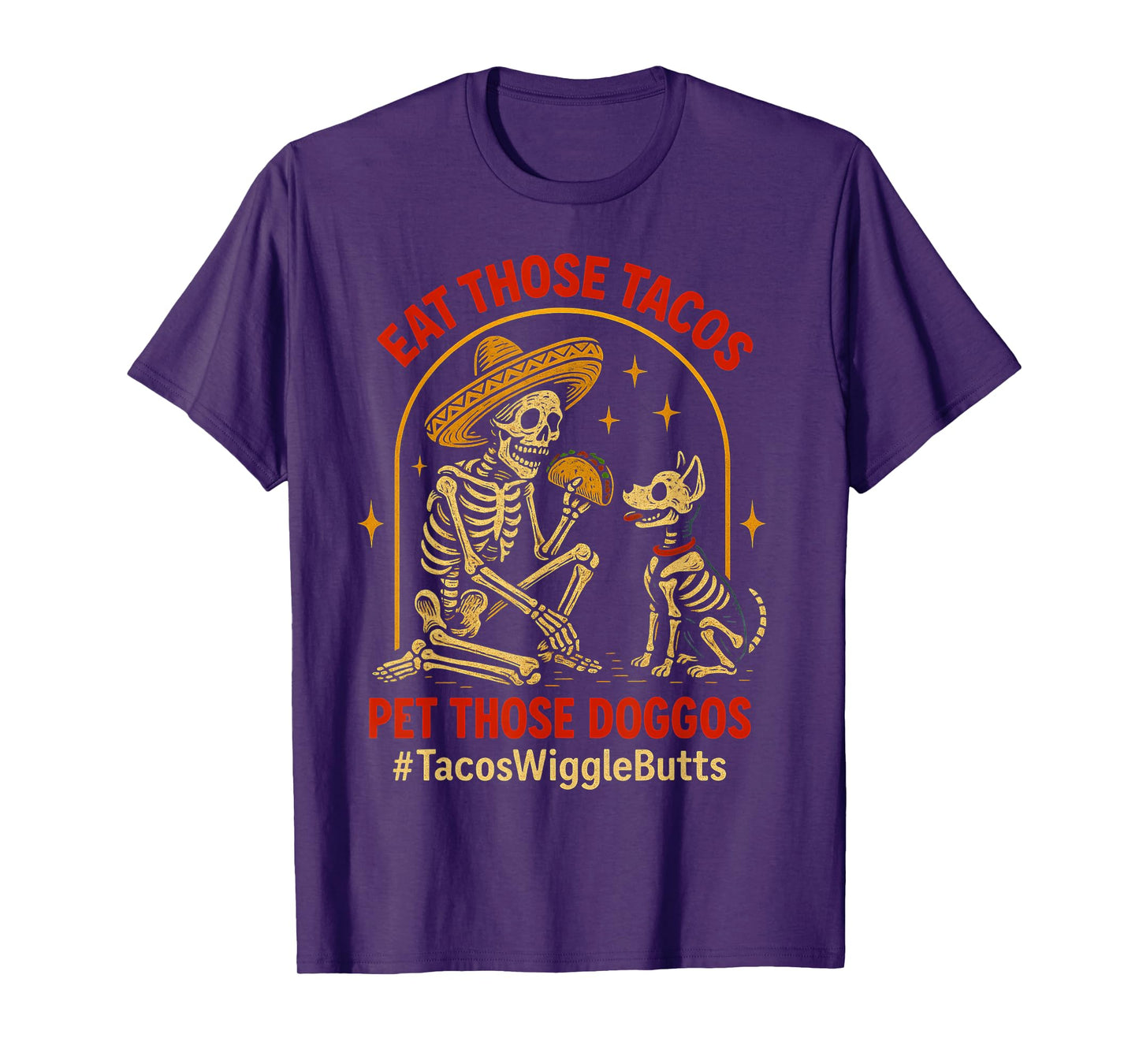 Eat Those Tacos Pet Those Doggos Funny Skull Dogo Meme T-Shirt