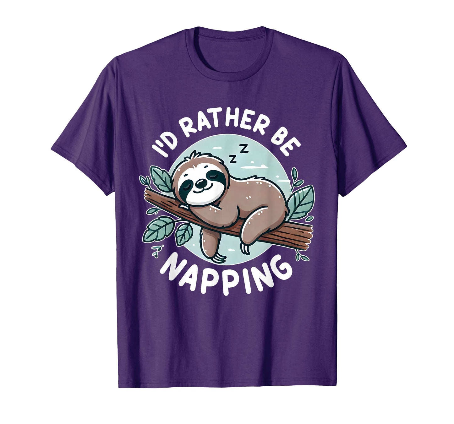 Sloth Quote I'd rather be napping Cute Funny Gift Women T-Shirt