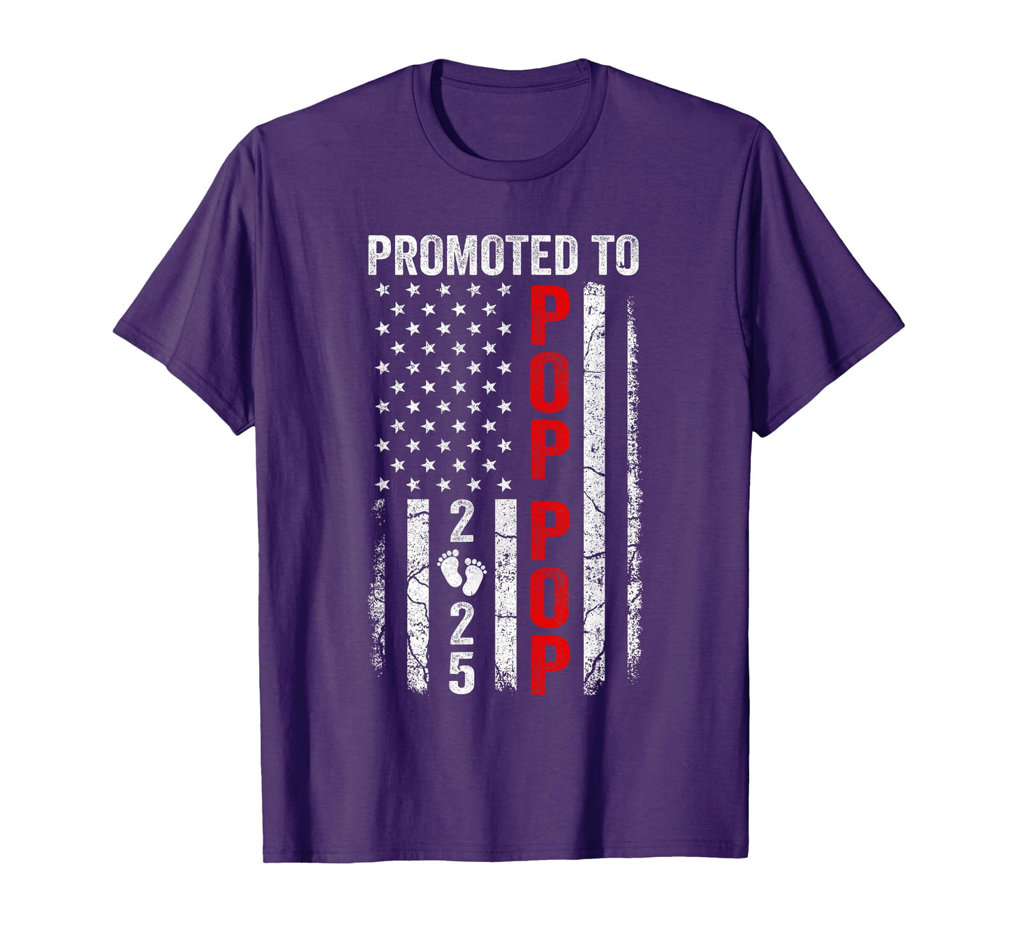 Patriotic Promoted To Pop Pop 2025 First Time New Pop Pop Women Men T-Shirt