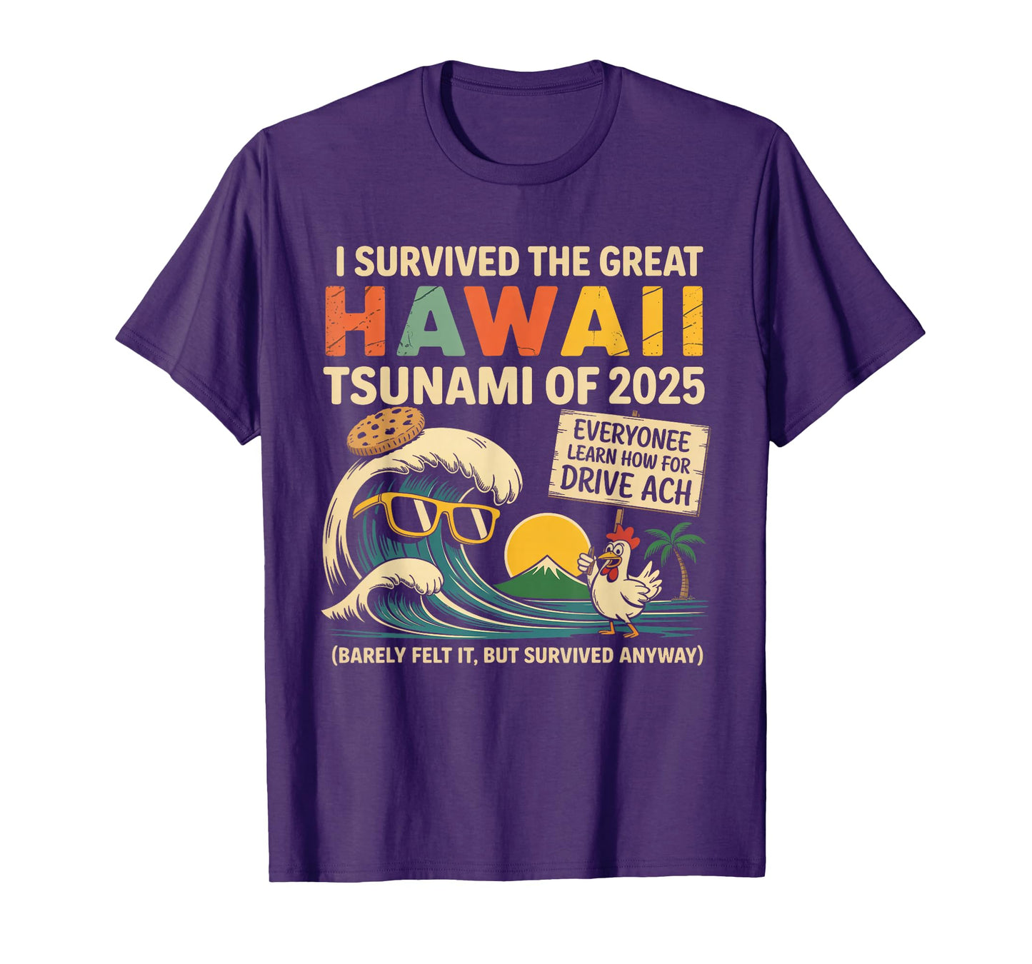 I Survived The Great Hawaii Tsunami of 2025 Everyone Learn T-Shirt