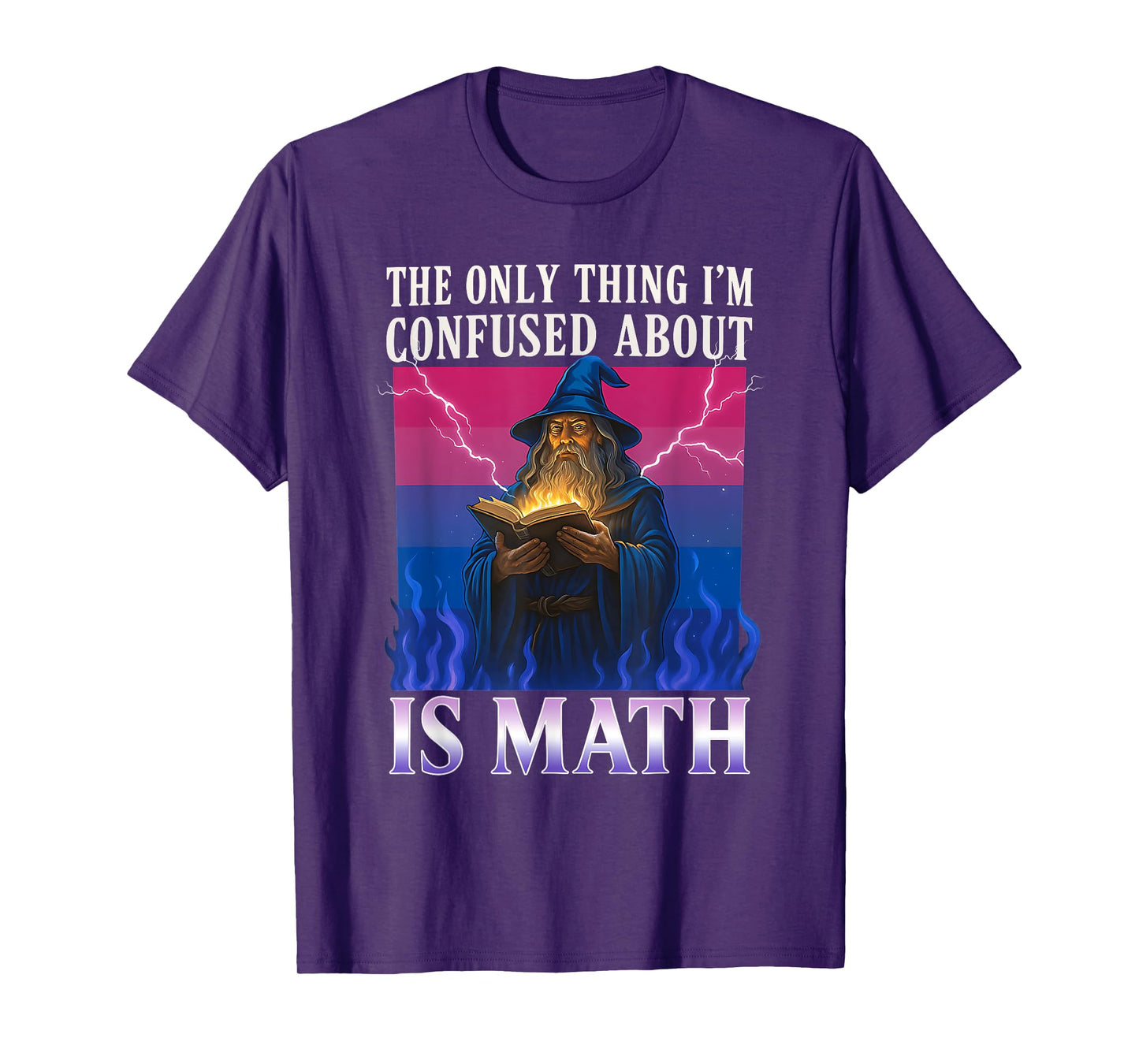 The Only Thing I'm Confused About Is Math T-Shirt