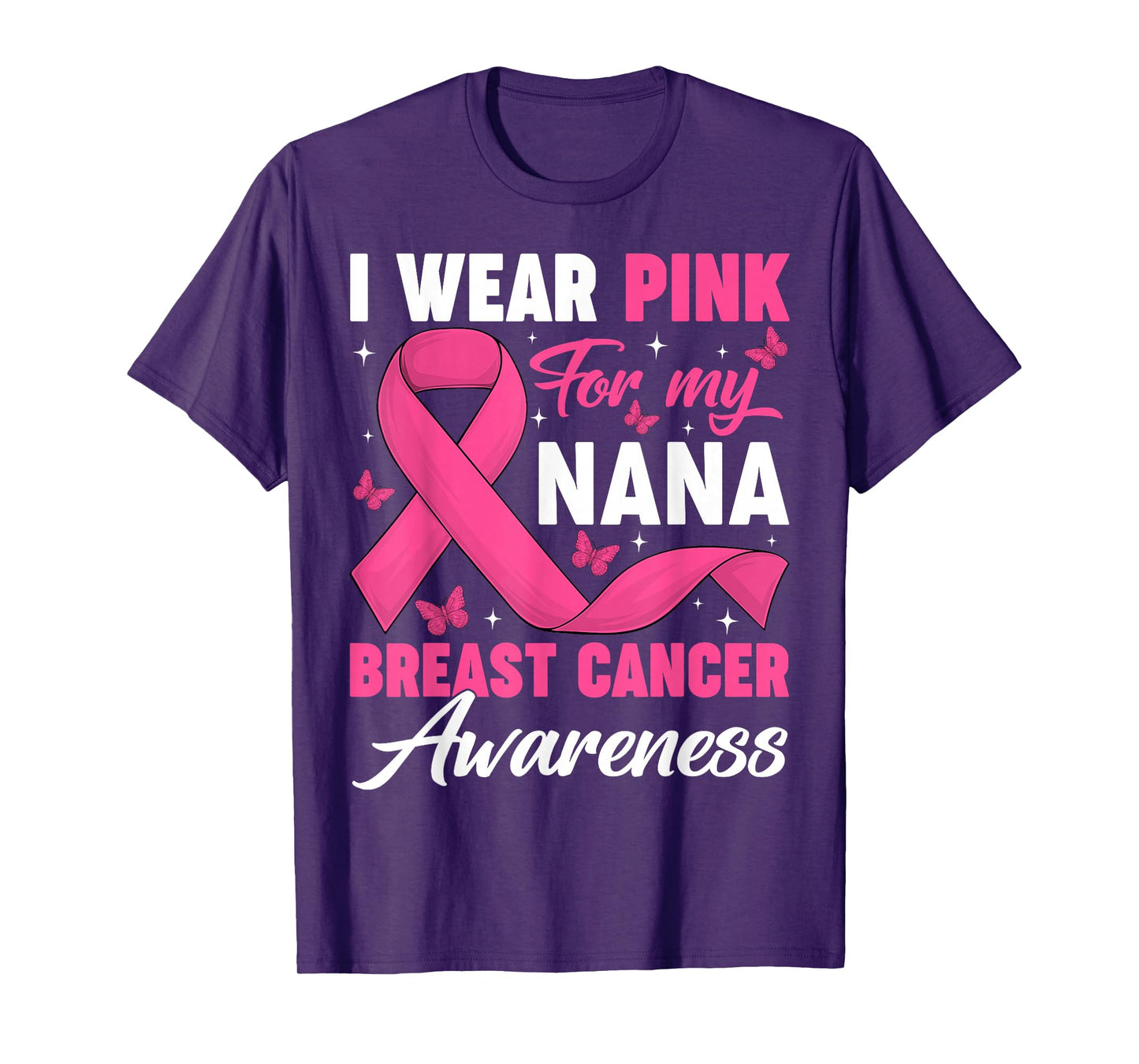 I Wear Pink for My Nana Breast Cancer Awareness Support T-Shirt