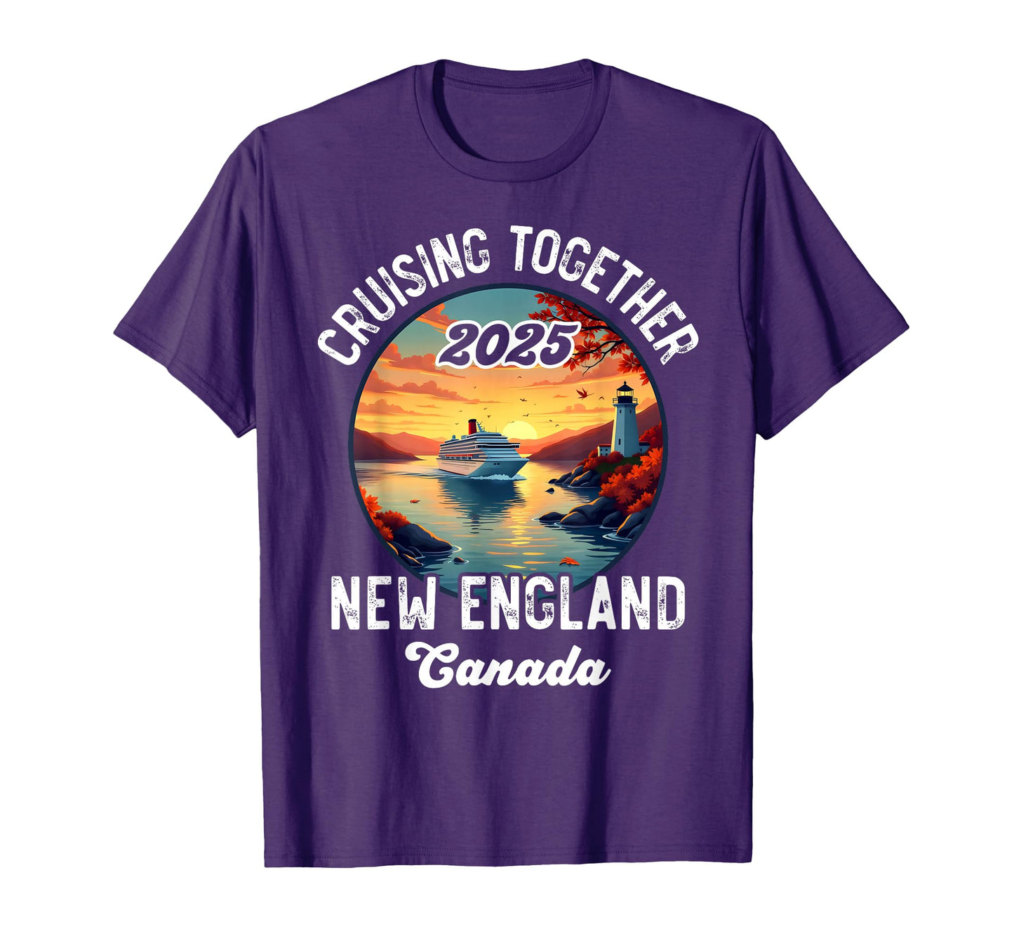 New England Canada Cruise, Cruising Together Fall 2025 T-Shirt