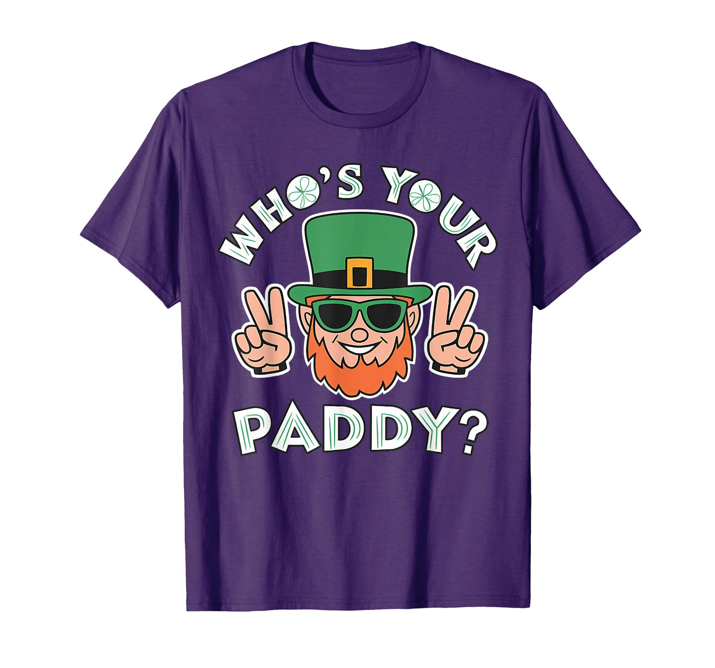Who's Your Paddy Funny St Patrick's Pat's Day Party Pun T-Shirt