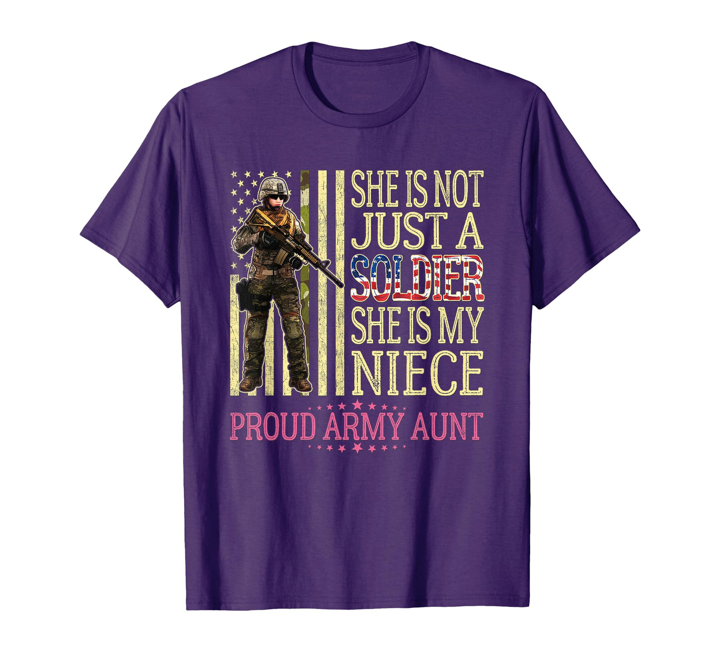 She Is Not Just A Soldier She Is My Niece Proud Army Aunt T-Shirt