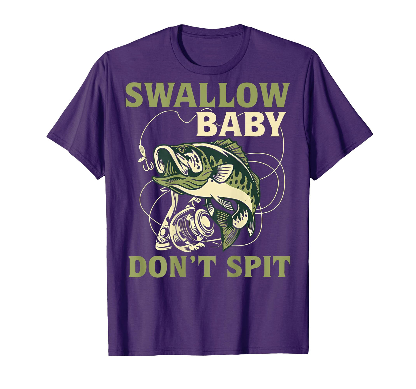 Swallow Baby Don't Spit Funny Fishing T-Shirt