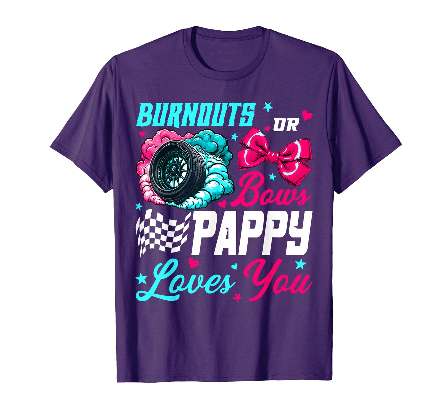 Burnouts or Bows Pappy Loves You Baby Gender Reveal Party T-Shirt