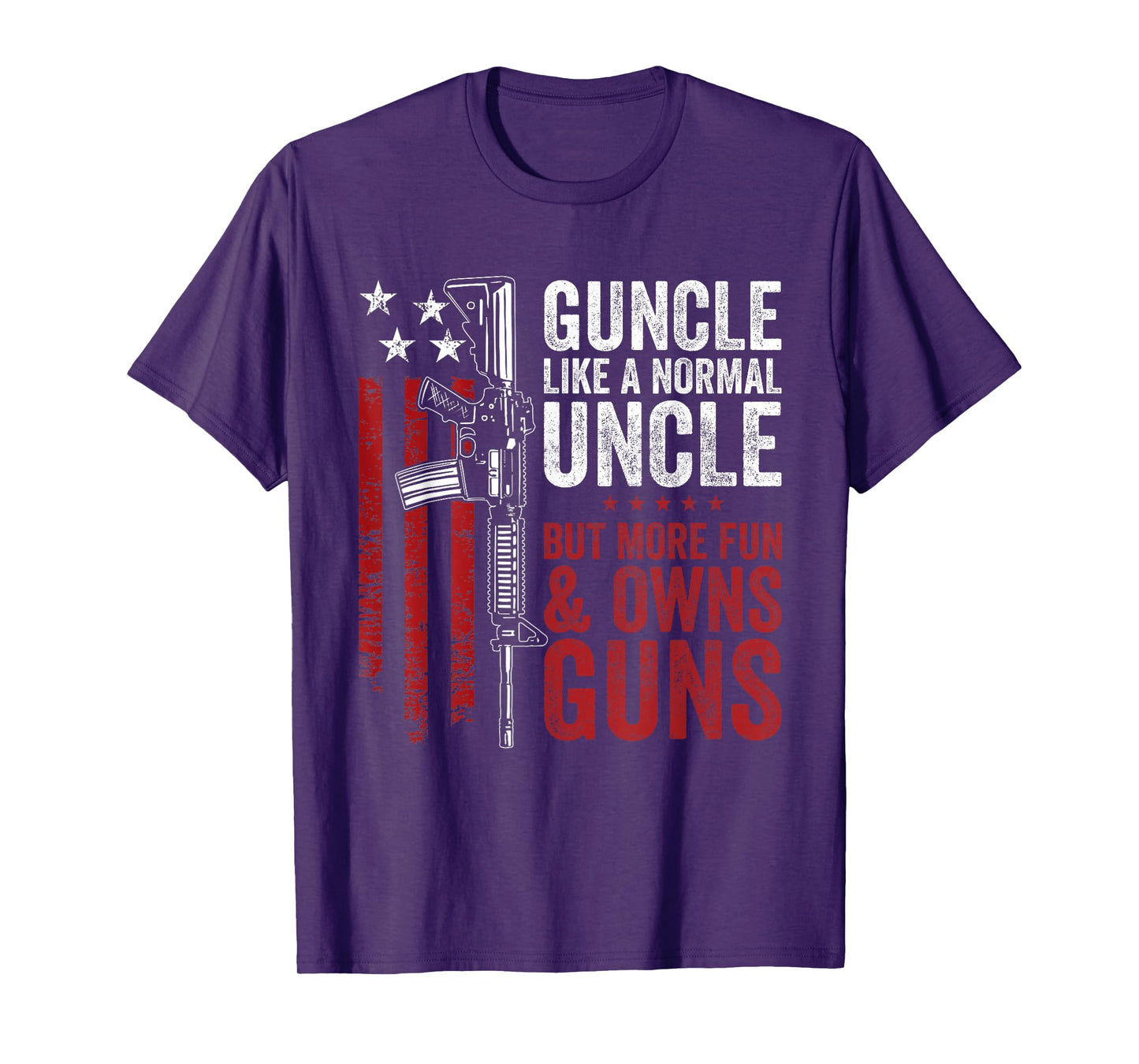 Funny Guncle Like Normal Uncle More Fun Owns Guns T-Shirt