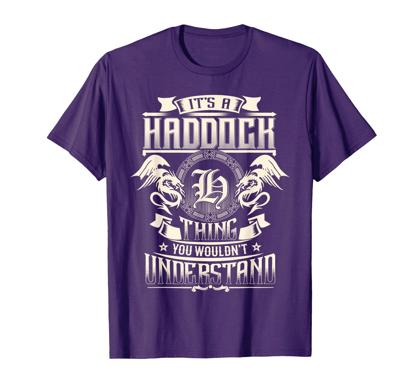 It's A HADDOCK Thing You Wouldn't Understand Family Name T-Shirt