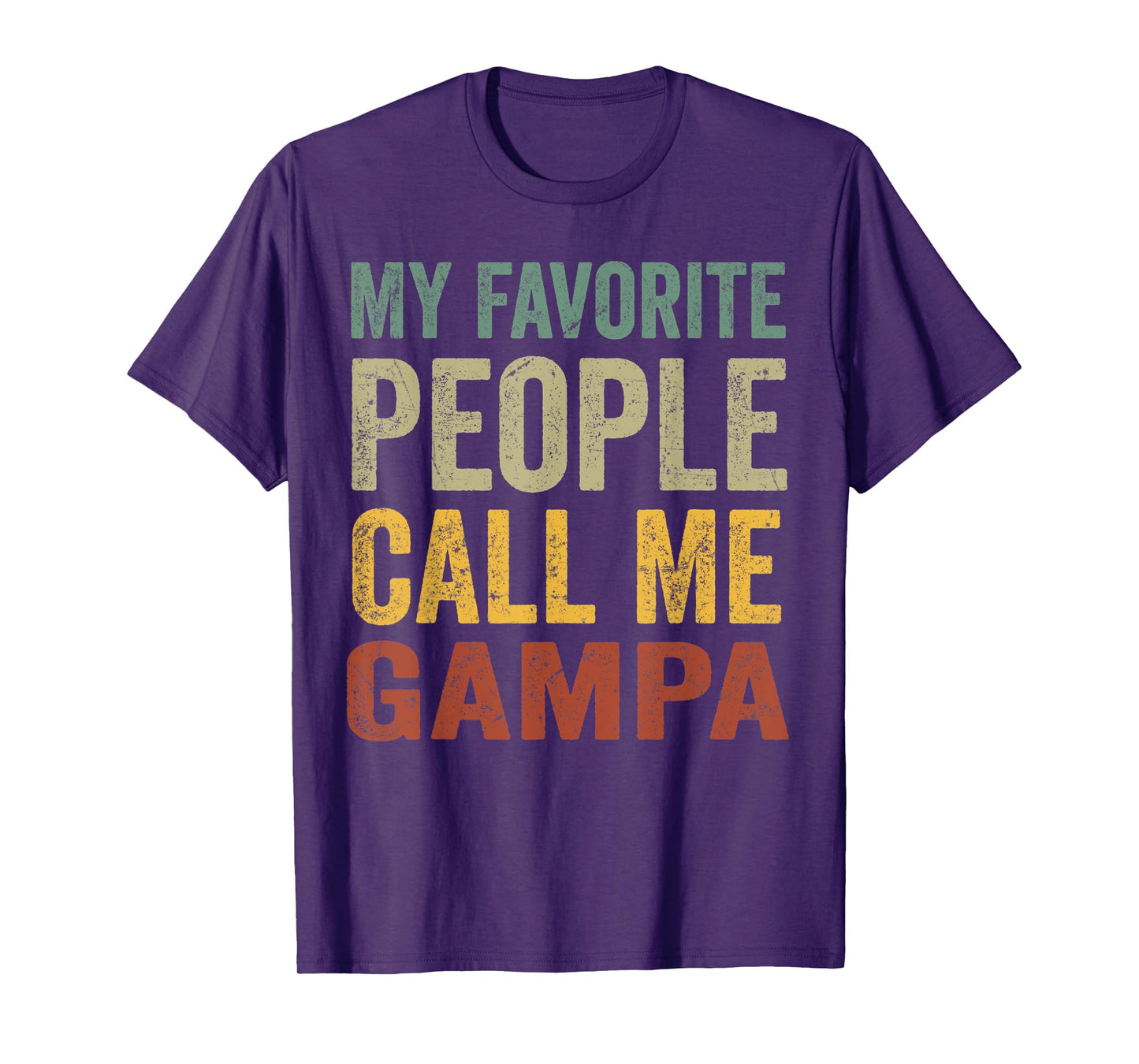 Mens Funny My Favorite People Call Me Gampa T-Shirt