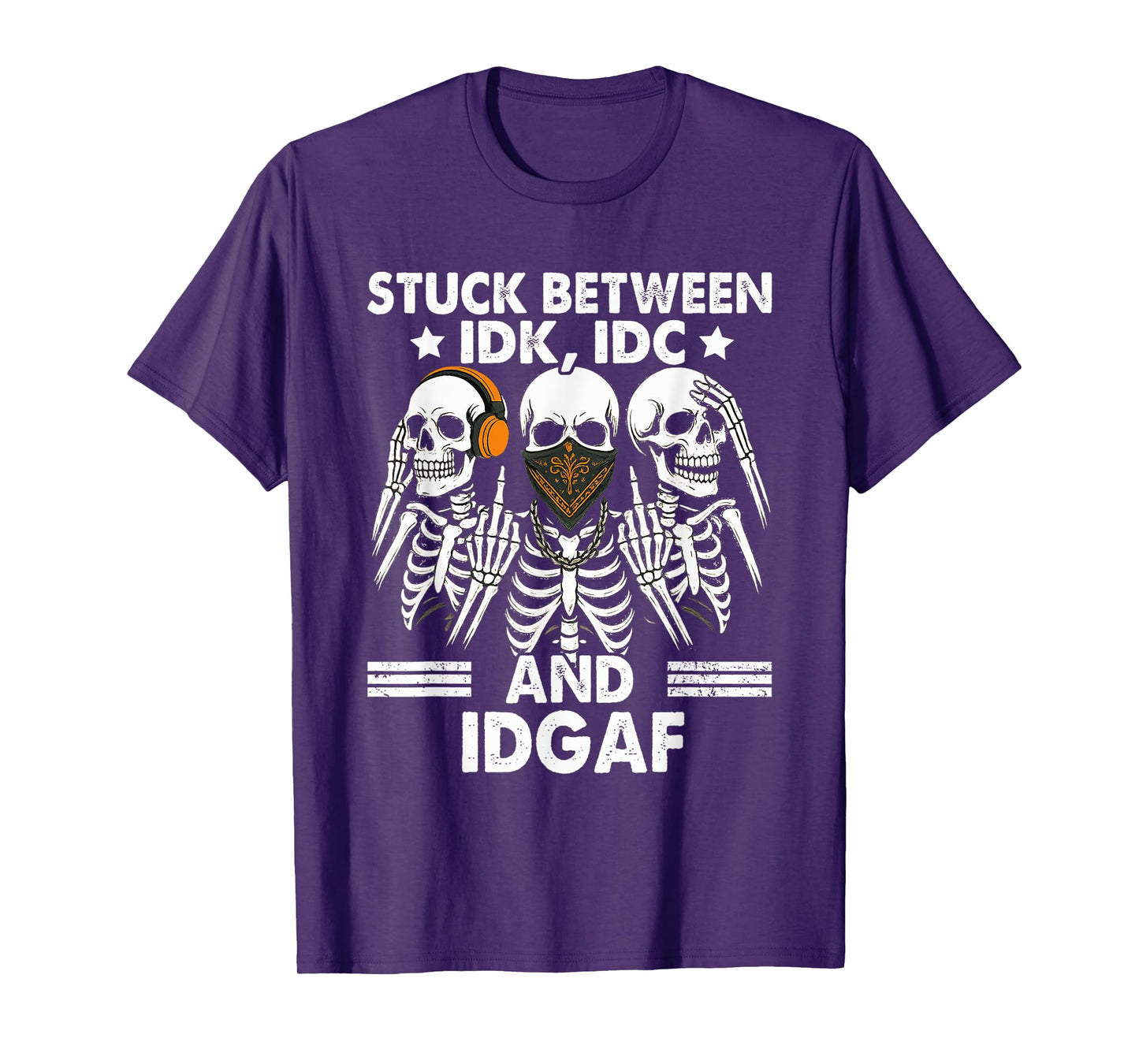 Stuck Between IDK IDC and IDGAF Funny Skeleton T-Shirt