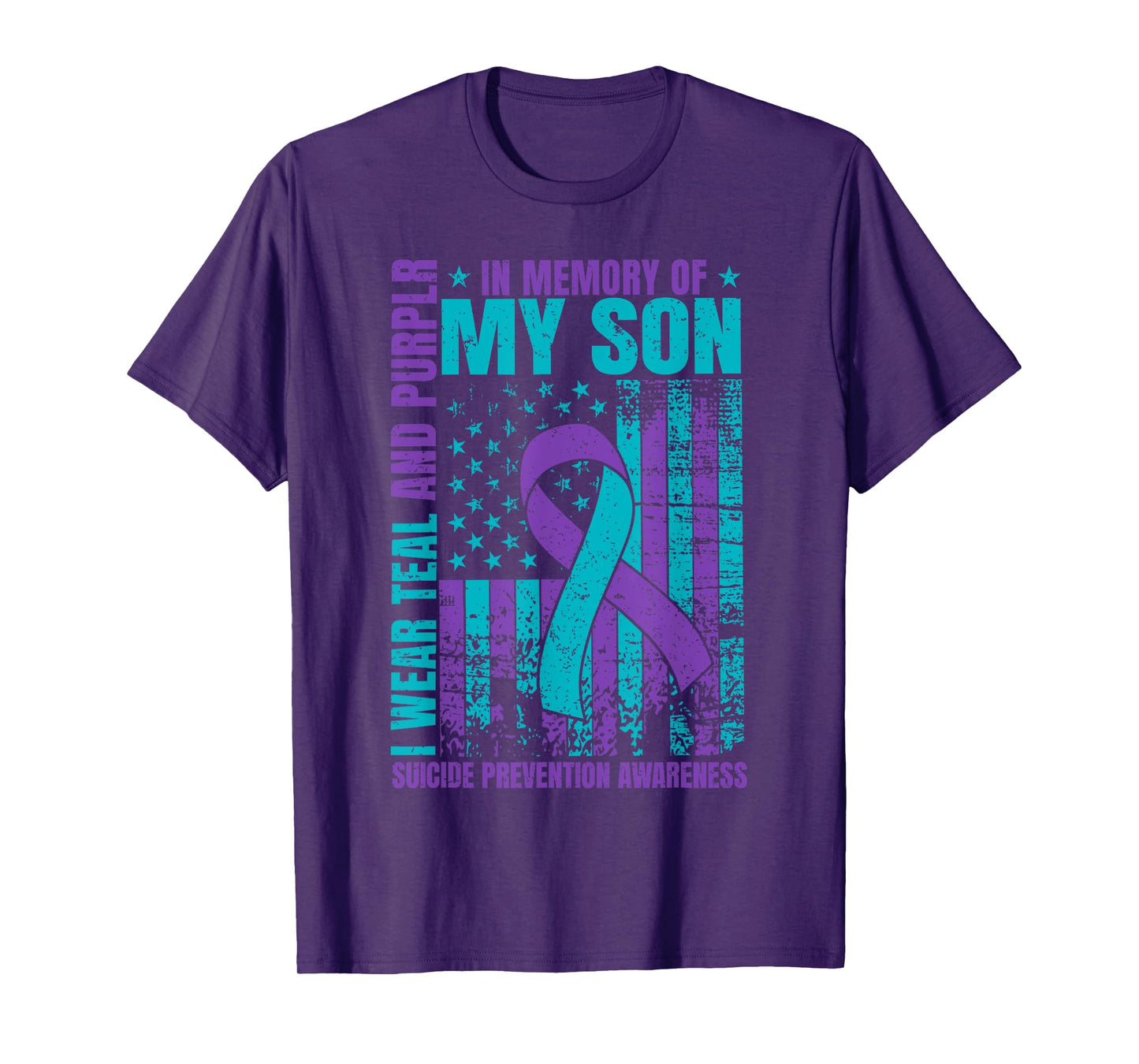 I Wear Teal And Purple For My Son Suicide Prevention T-Shirt