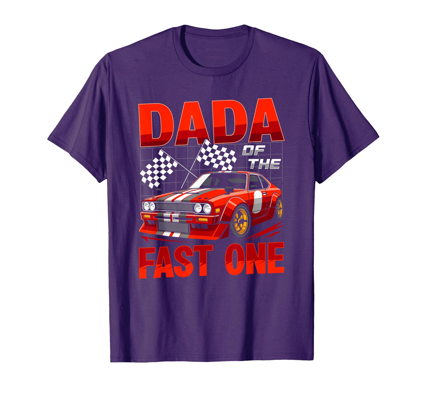 Dada of The Fast One First Birthday Racing Car Family T-Shirt