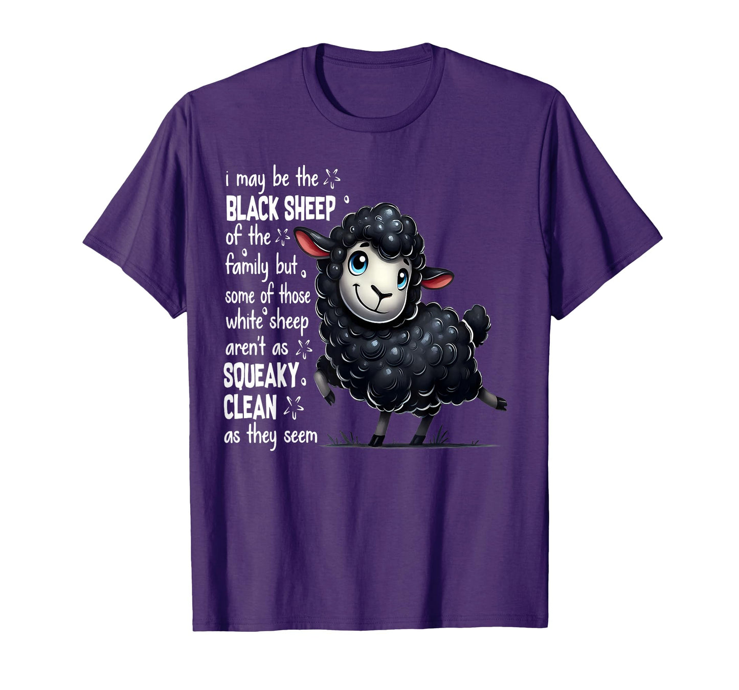 I May Be The Black Sheep Of The Family But Some Of Those T-Shirt