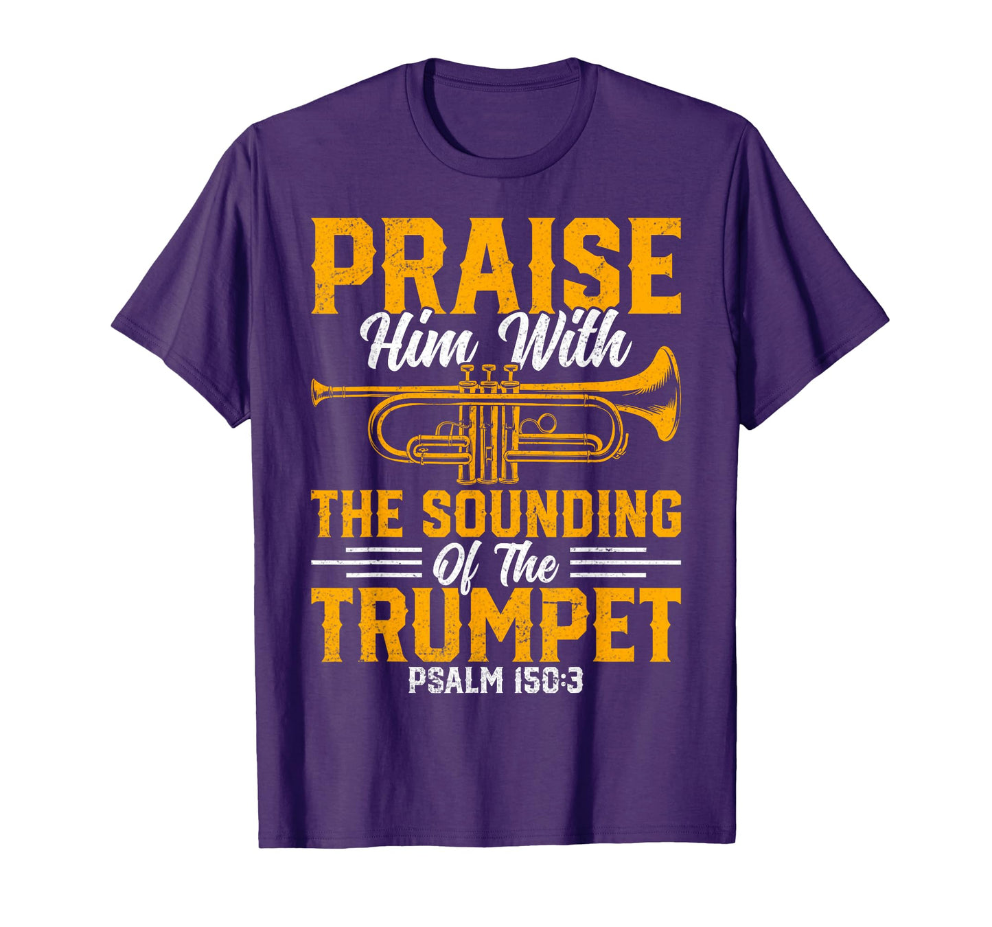Trumpet Player - Praise Him with the Sounding of the Trumpet T-Shirt