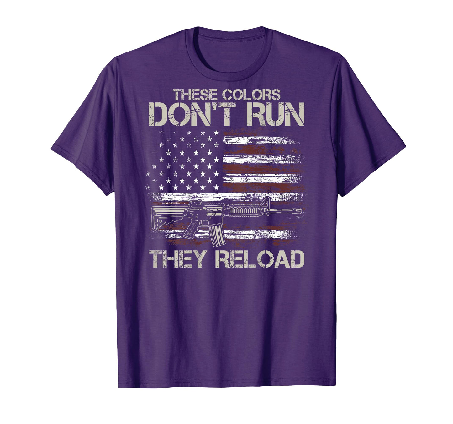 Gun American Flag Colors Don't Run They Reload (on back) Women Men T-Shirt
