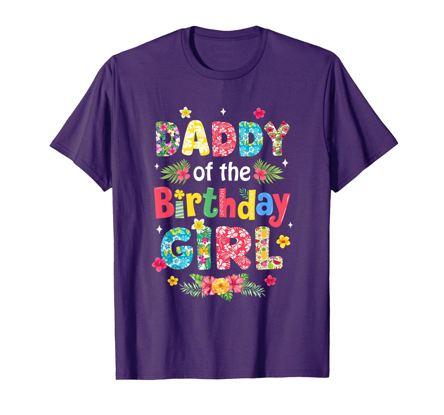 Daddy Of The Birthday Girl Hawaii Family Party Decor T-Shirt