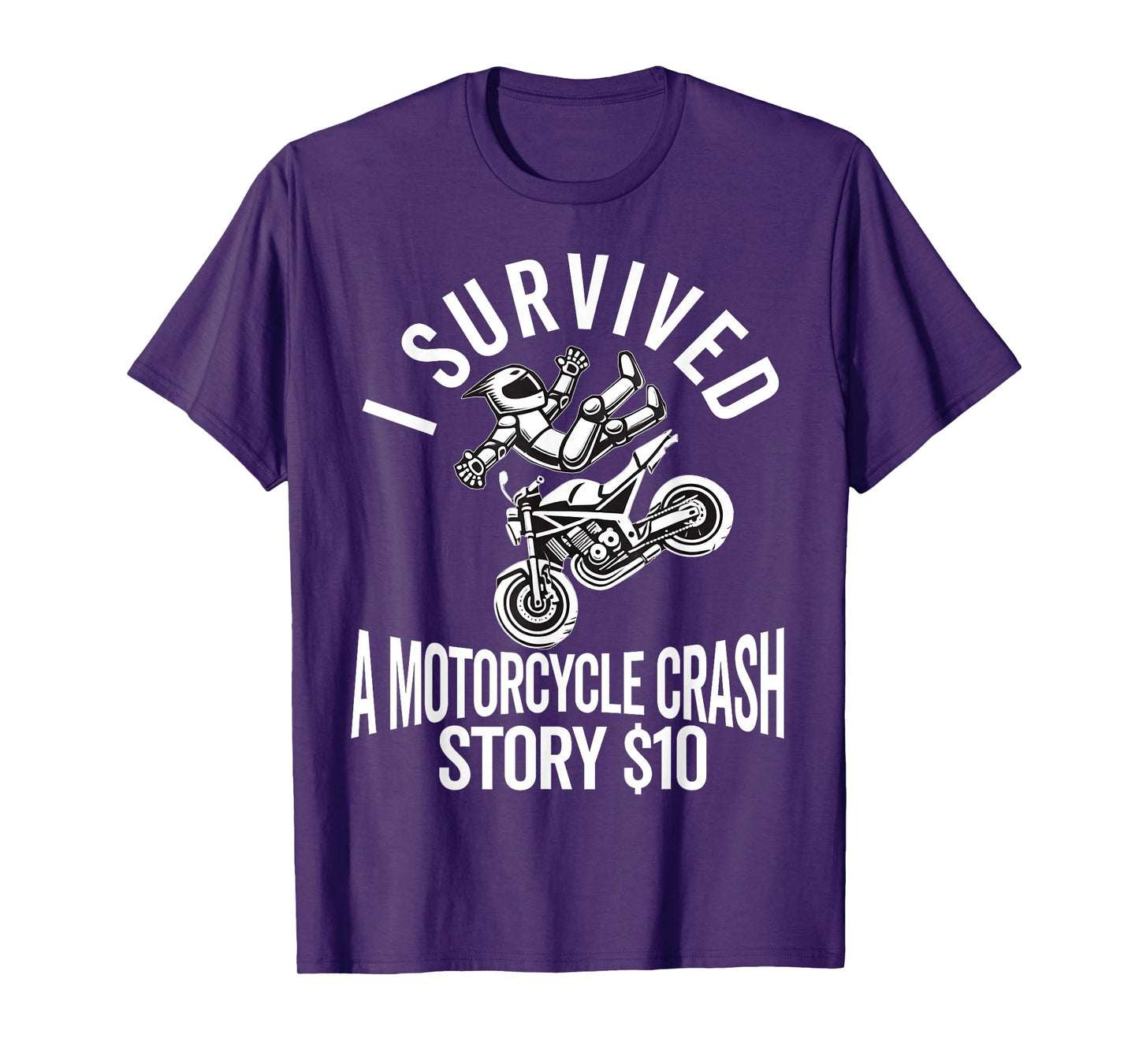 Motorcycle Accident Survivor Bike Crash Injury Recovery T-Shirt