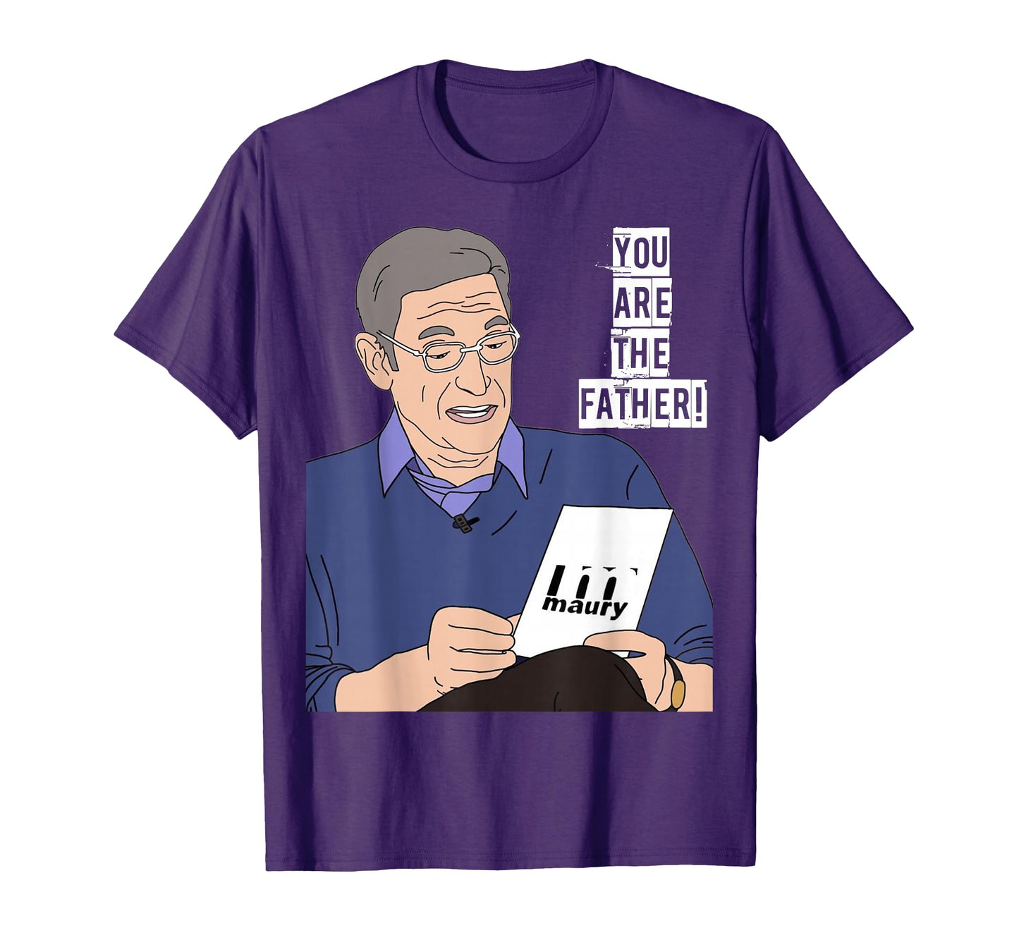YOU ARE THE FATHER! Funny Fatherhood Paternity Dad T-Shirt