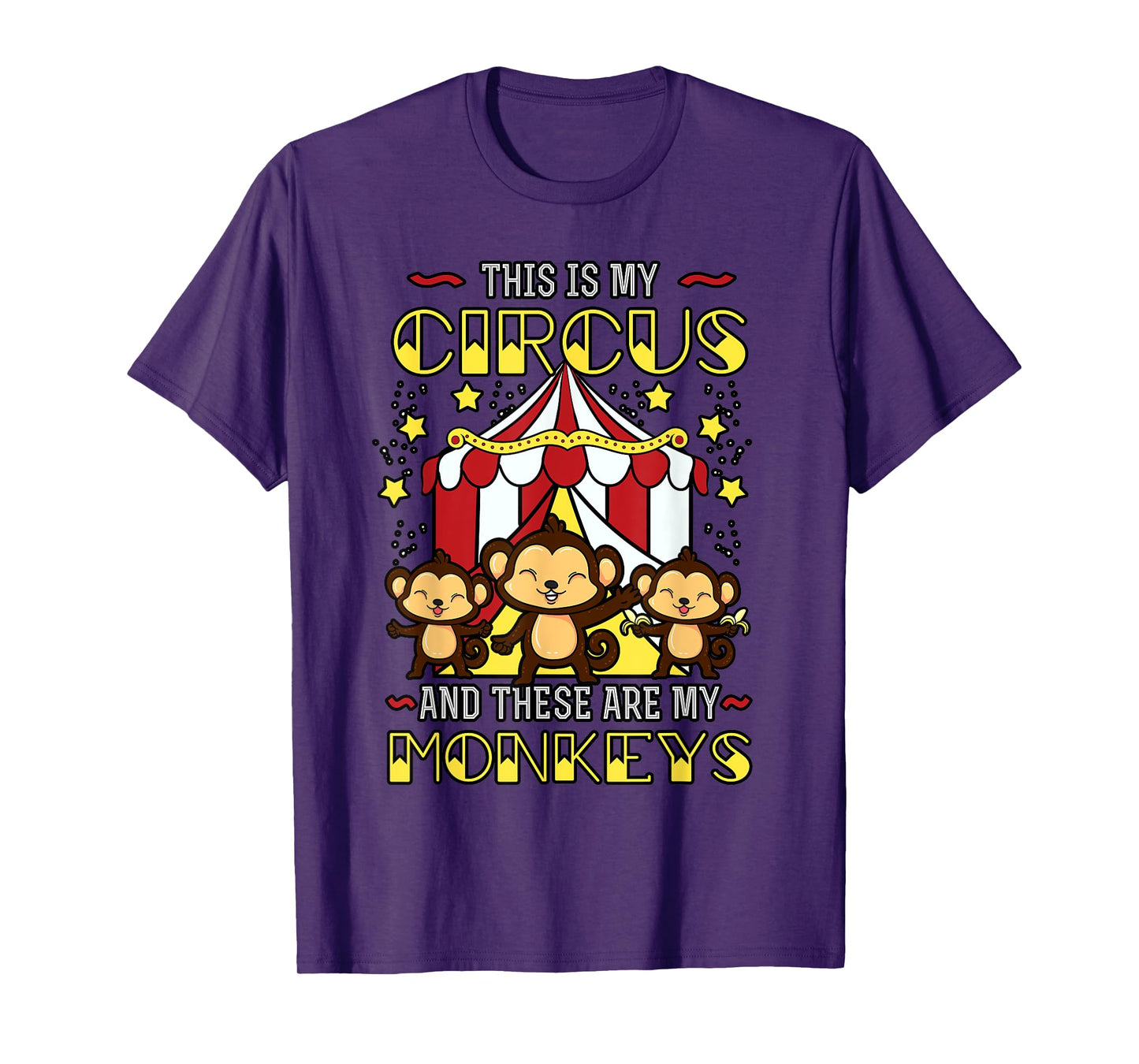 This is My Circus And These Are My Monkeys Expression T-Shirt