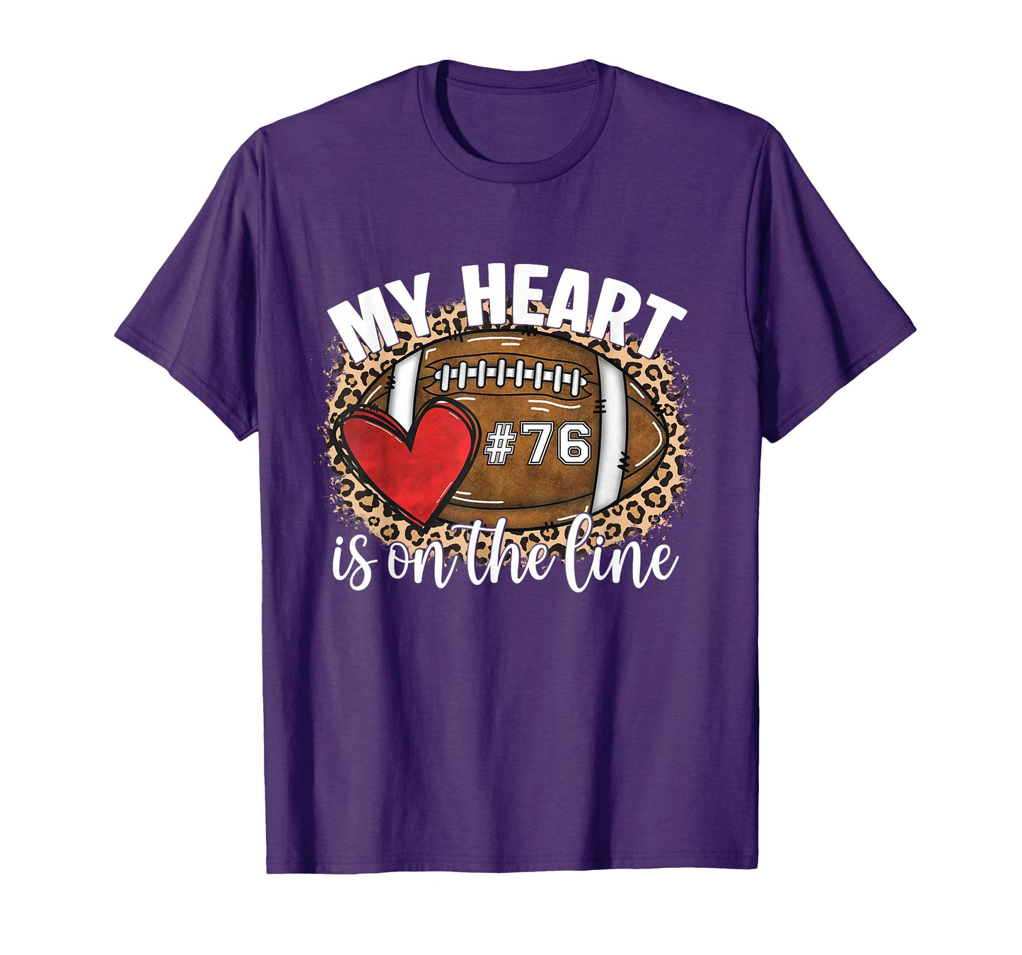 My Heart is On The Line 76 Jersey Number Football Mom Women T-Shirt