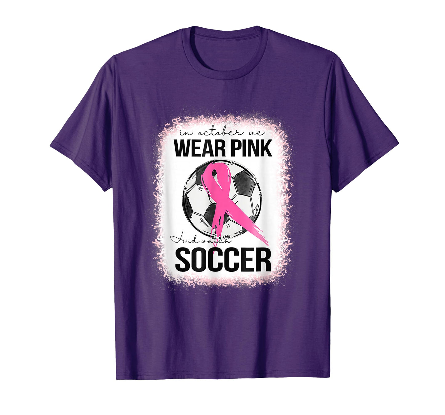 Breast Cancer Survivors in October We Wear Pink Soccer T-Shirt