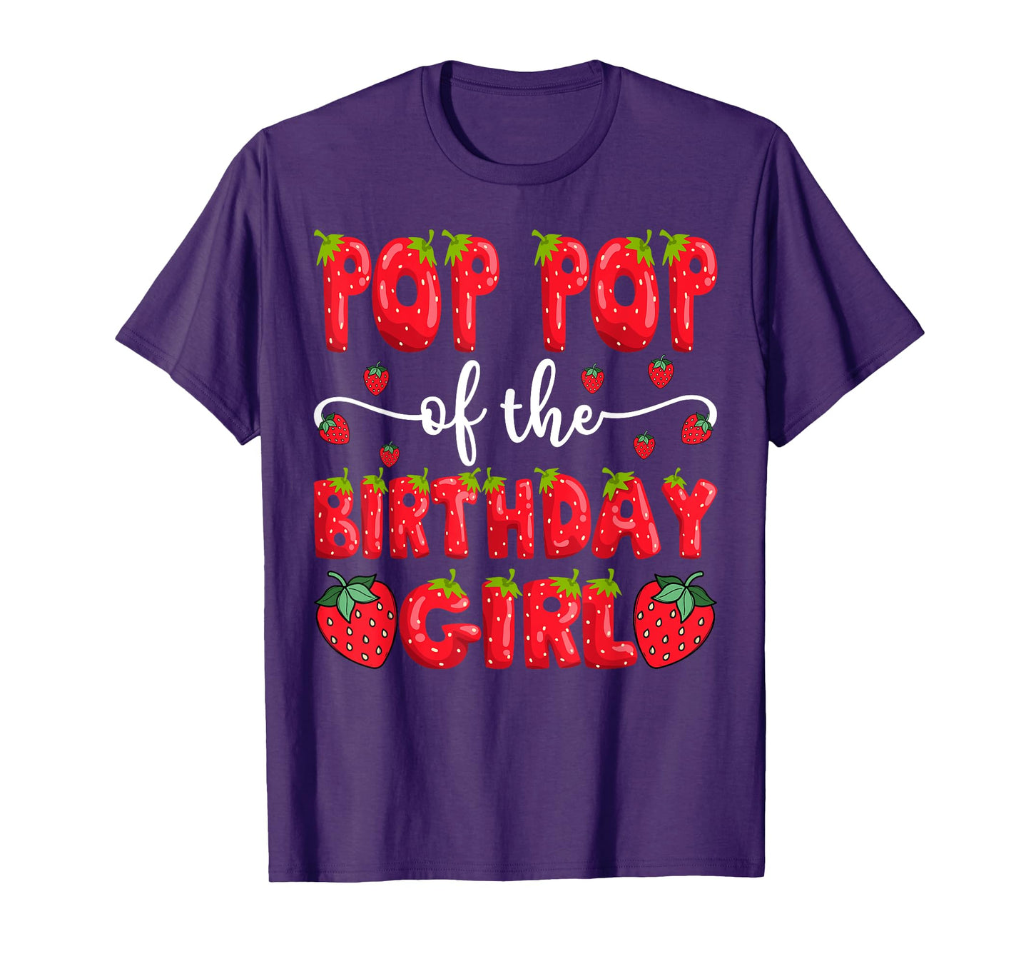 Pop Pop Of The Birthday Girl Strawberry Family Matching T-Shirt