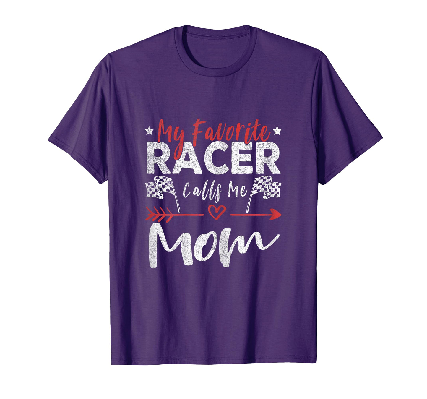 My Favorite Racer Calls Me Mom Racer Racing Mom T-Shirt