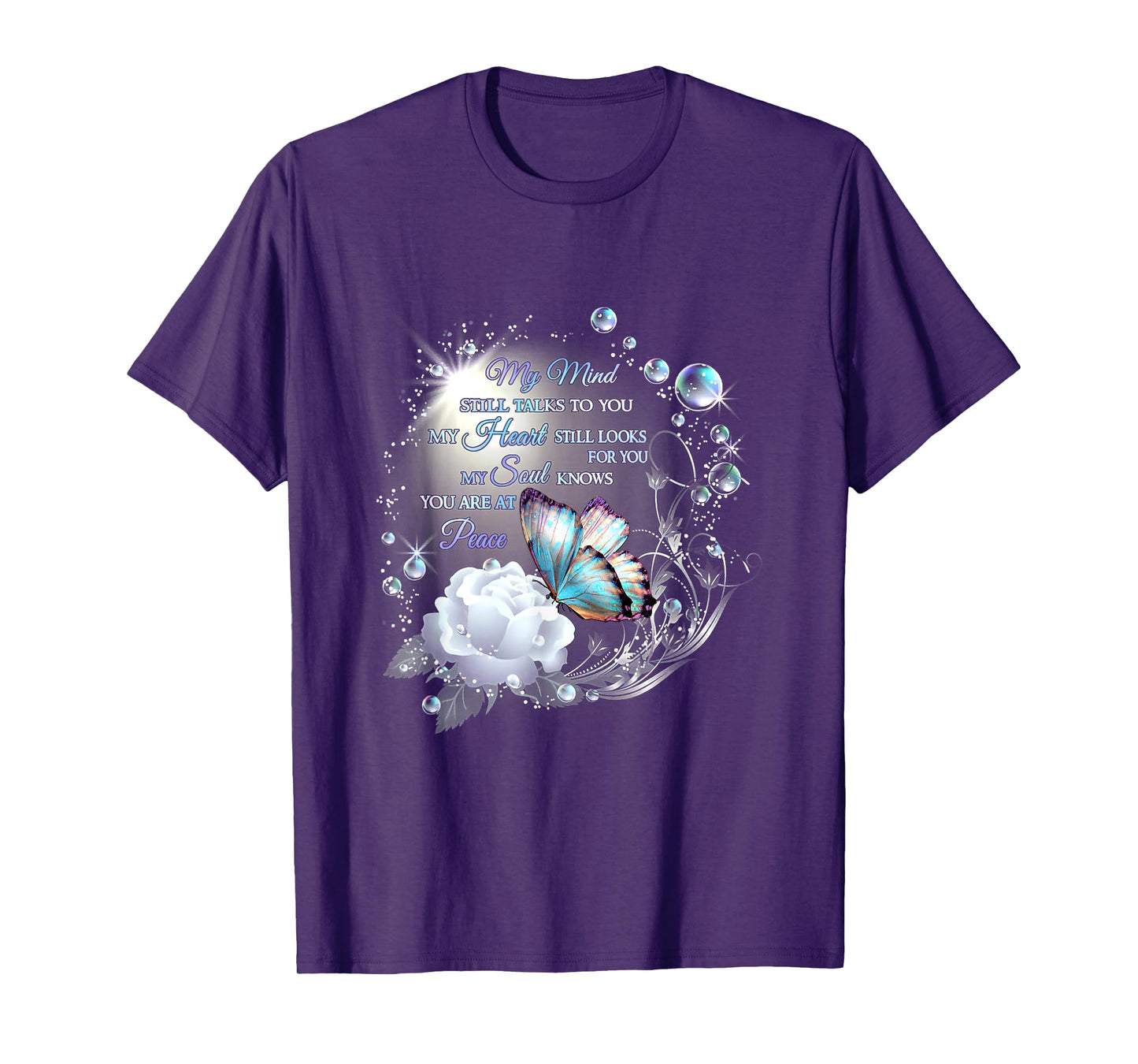My Mind Will Talks To You, My Heart Stills Looks For You T-Shirt