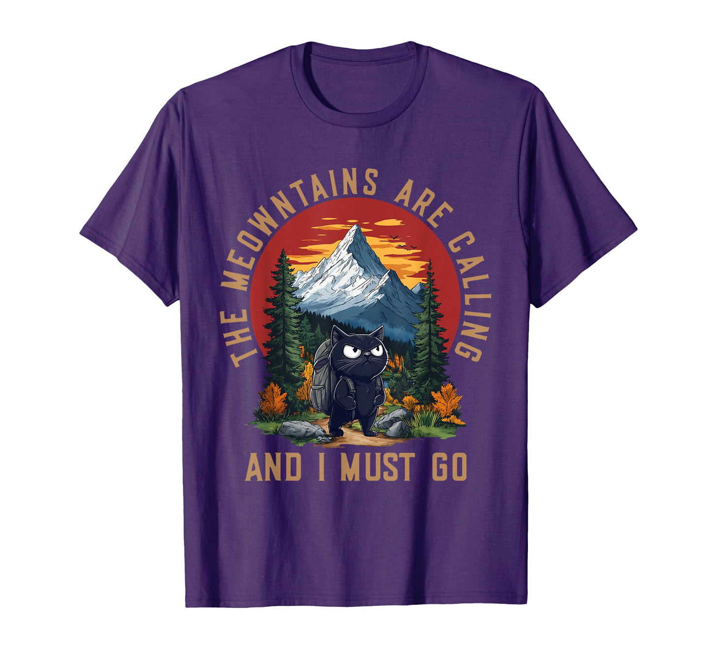 The Meowntains Are Calling And I Must Go Funny Cat Hiking T-Shirt