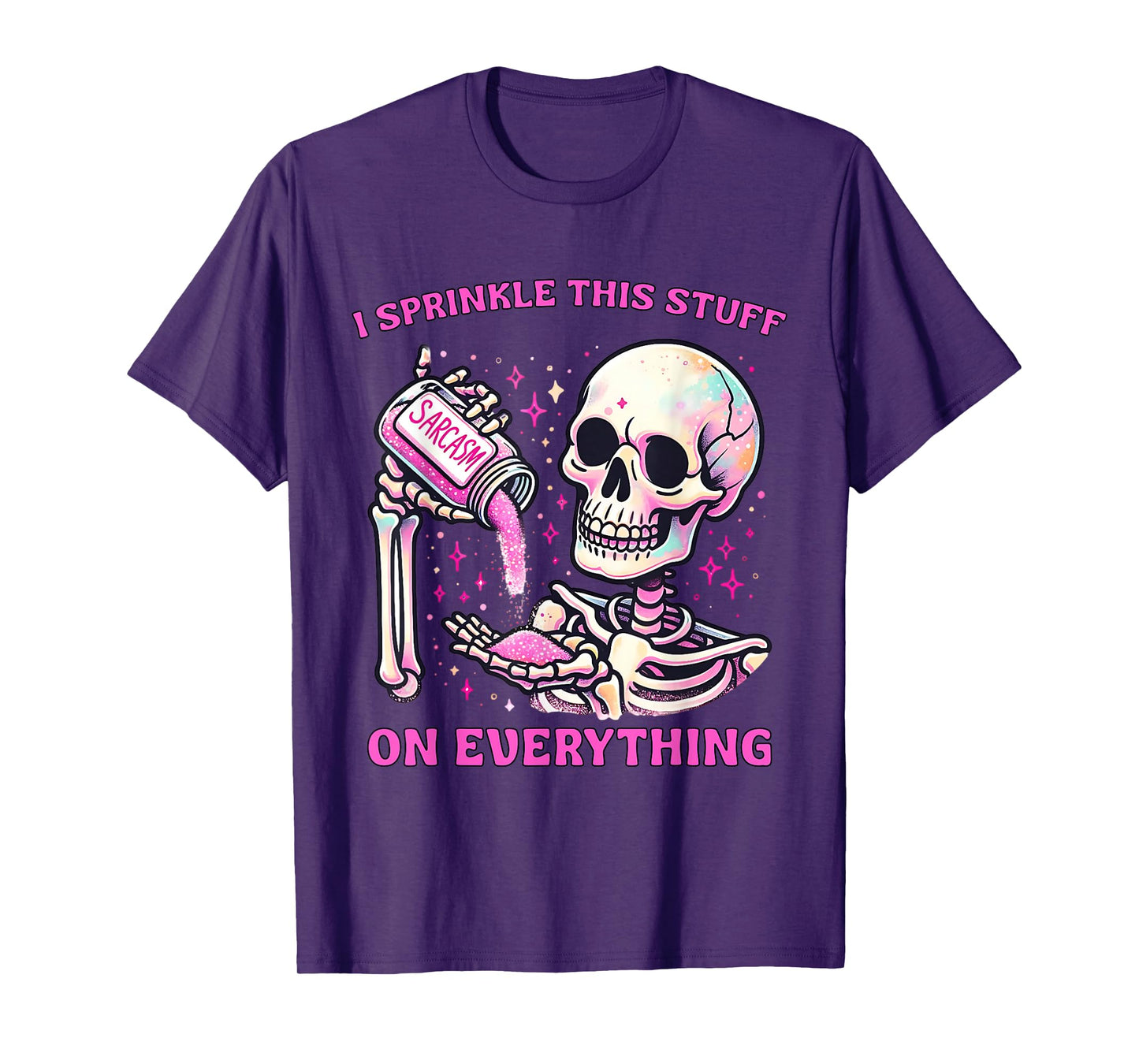 I Sprinkle This On Everything Salty Quote Skeleton Lovers T-Shirt
