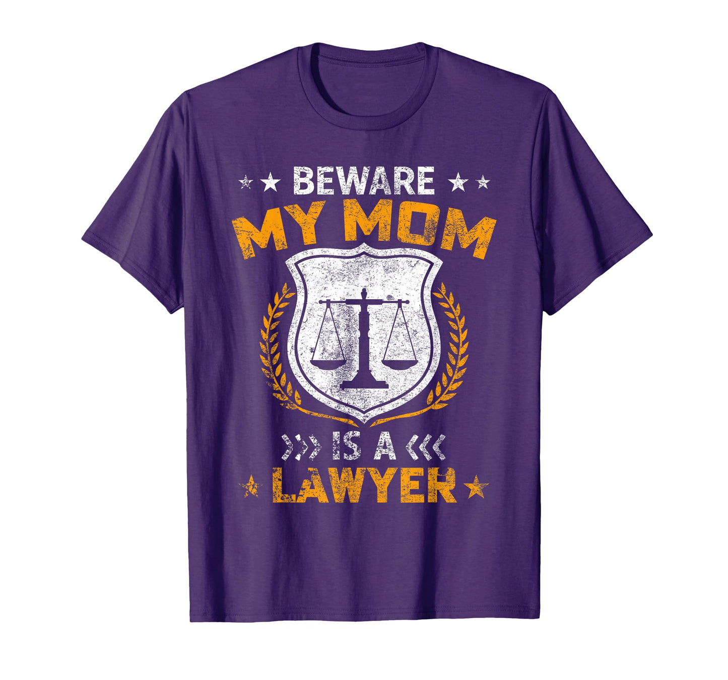 Beware My Mom Is A Lawyer Funny Attorney Happy Mothers Day T-Shirt
