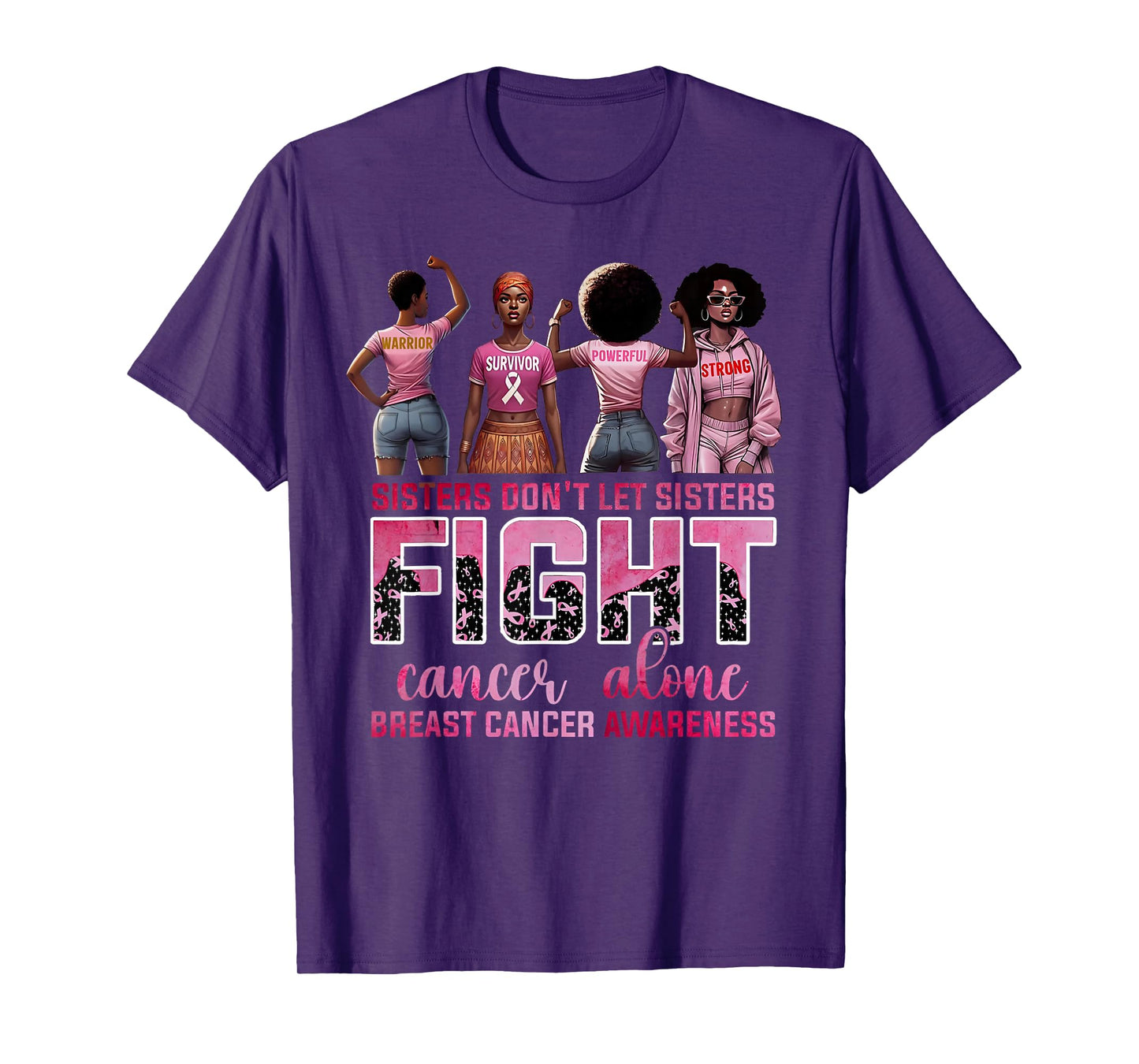 Sisters Don't Let Sisters Fight Cancer Alone Breast Cancer T-Shirt