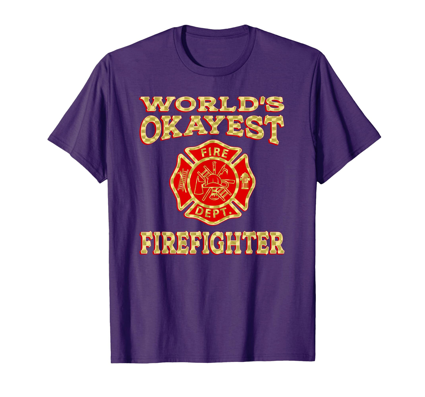 WORLDS OKAYEST FIREFIGHTER Fireman funny firefighter gift T-Shirt