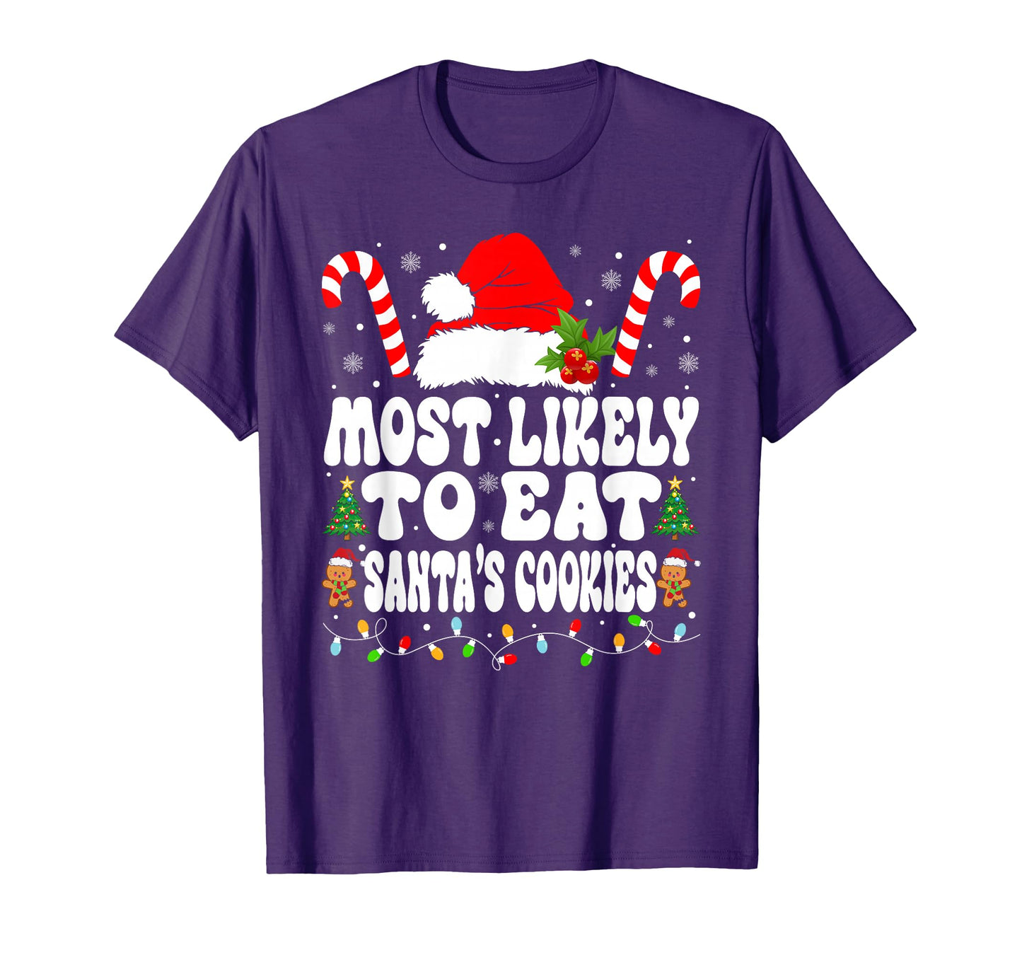Most Likely To Eat Santa Cookies Xmas Saying Family Matching T-Shirt