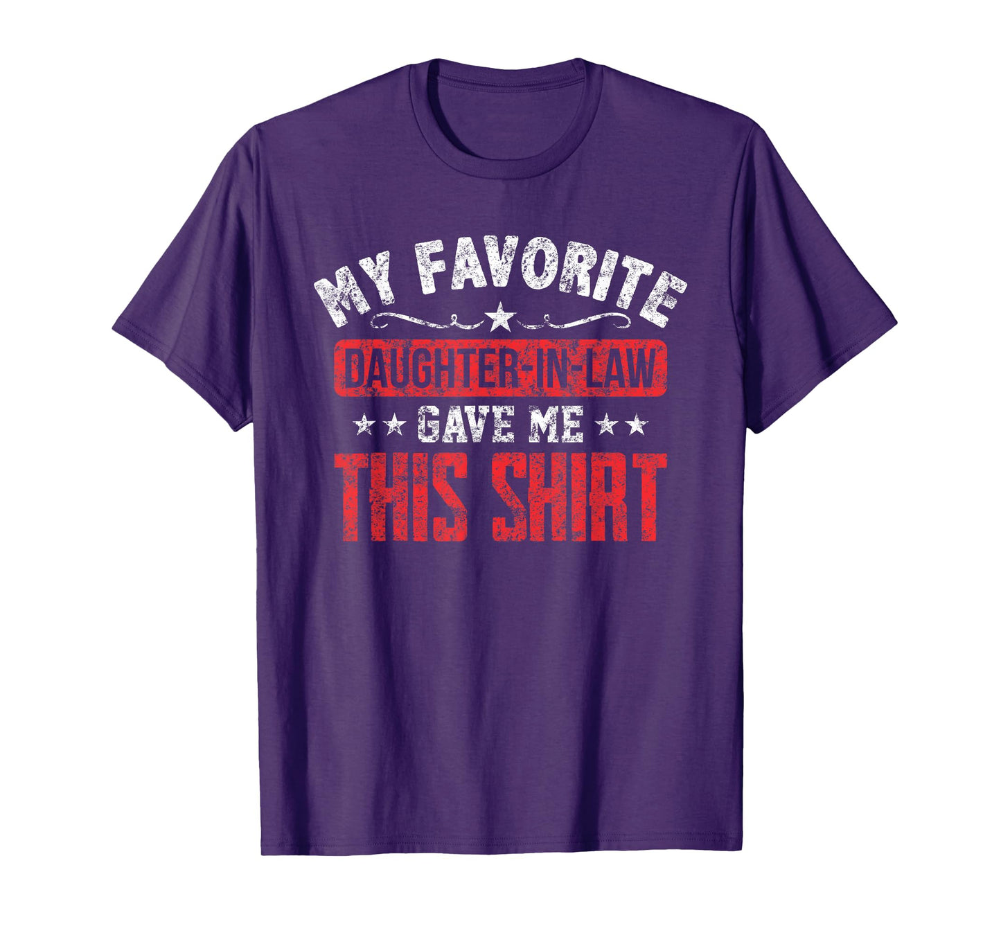 Father in Law From Daughter in Law Funny Favorite T-Shirt