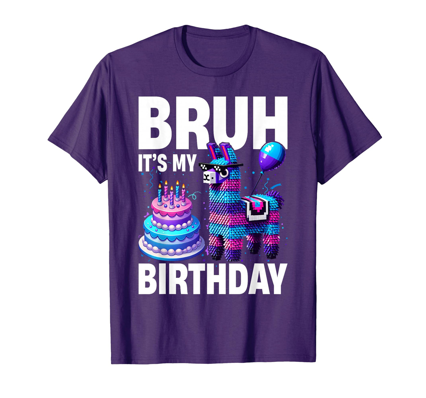 Bruh Its My Birthday Llama Pinata Boy Girl Family Party Bday T-Shirt