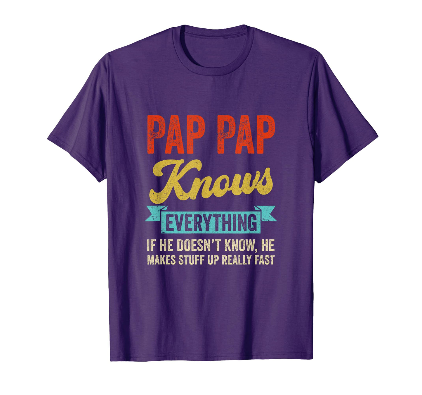 Pap Pap Knows Everything Funny Father's Day Pap Pap T-Shirt