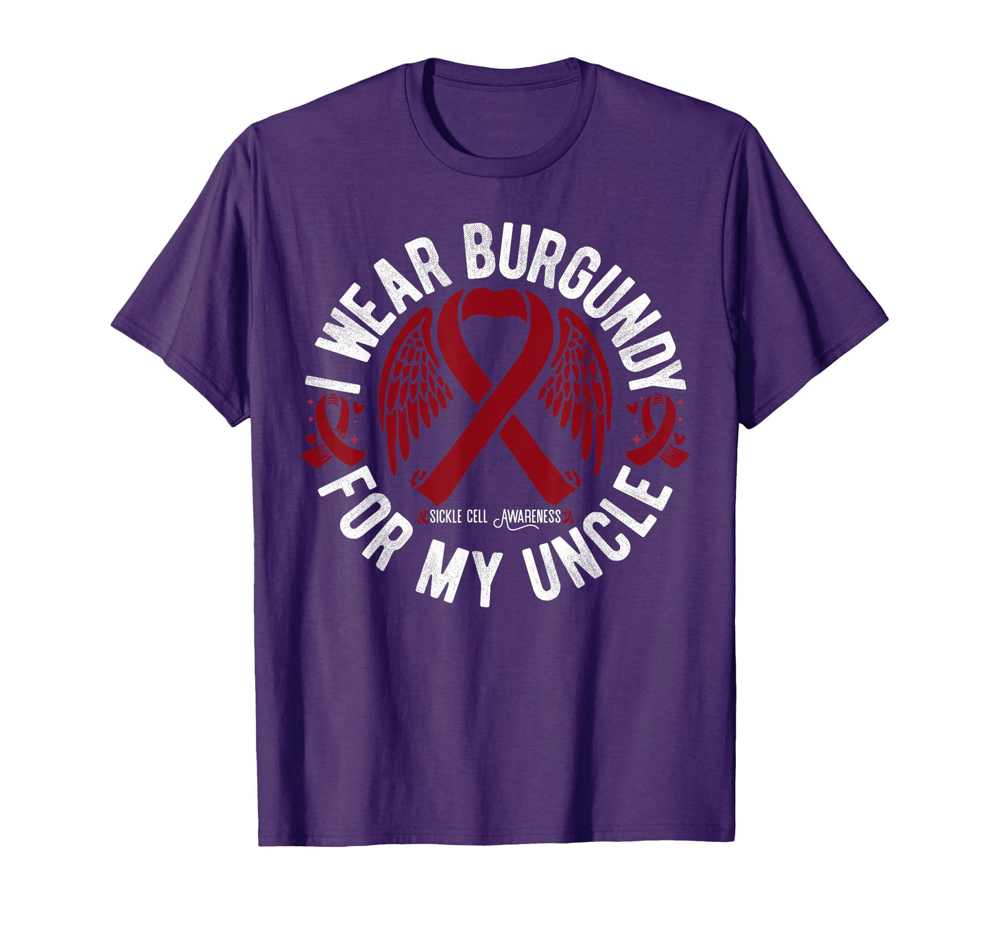 I Wear Burgundy For My Uncle Sickle Cell Disease Awareness T-Shirt