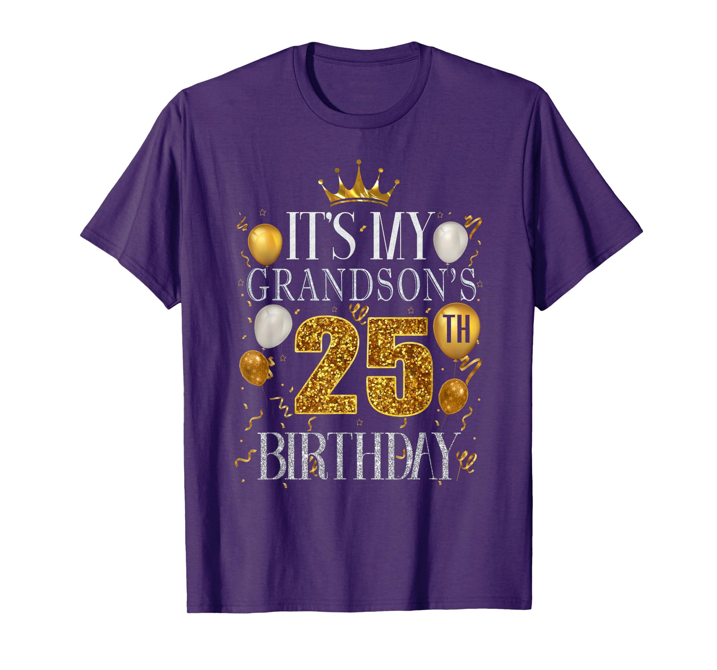 It's My Grandson's 25th Birthday Happy Birthday 25 Years Old T-Shirt